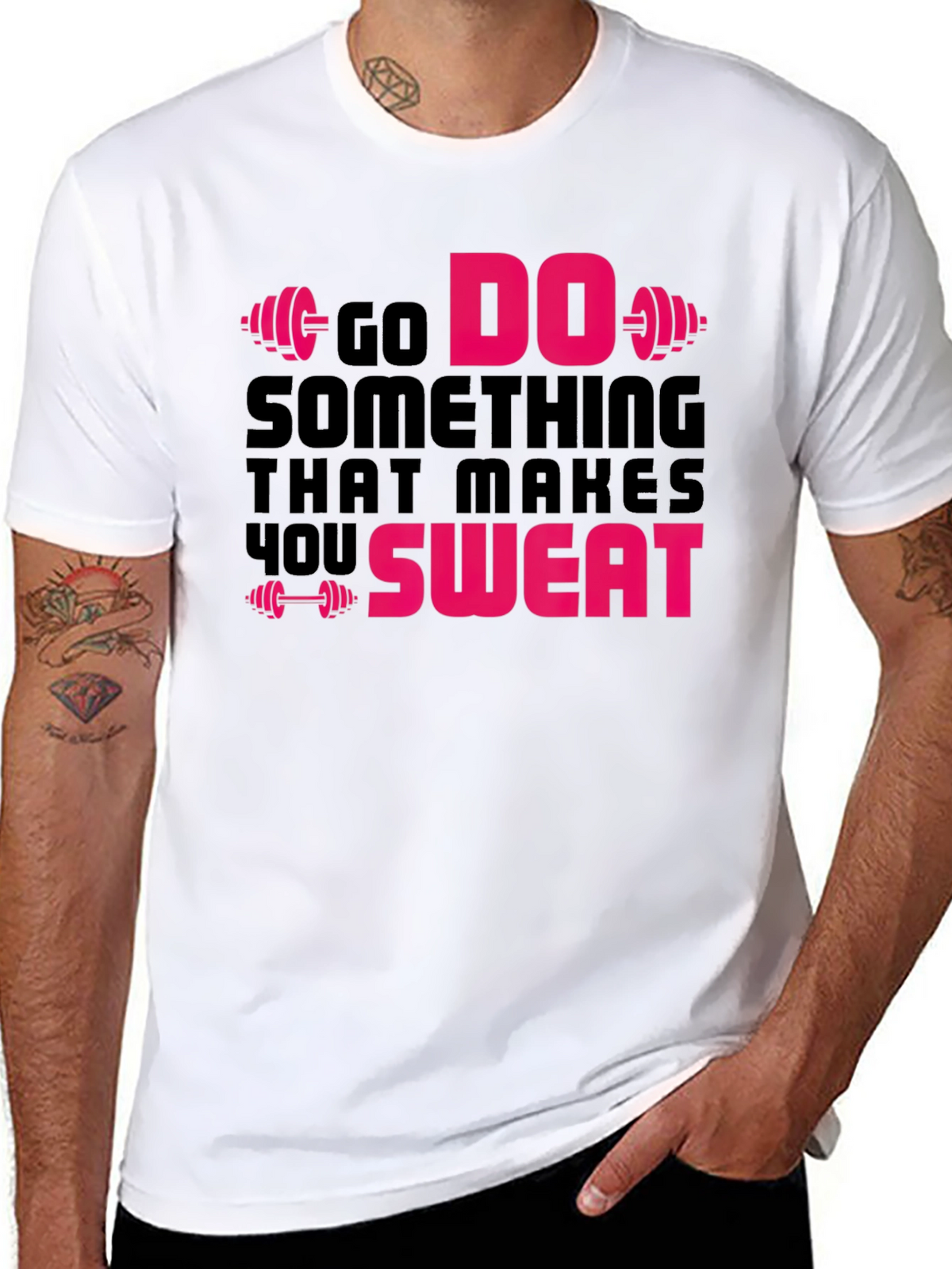 Go Do Something That Makes You Sweat Gym T-Shirt