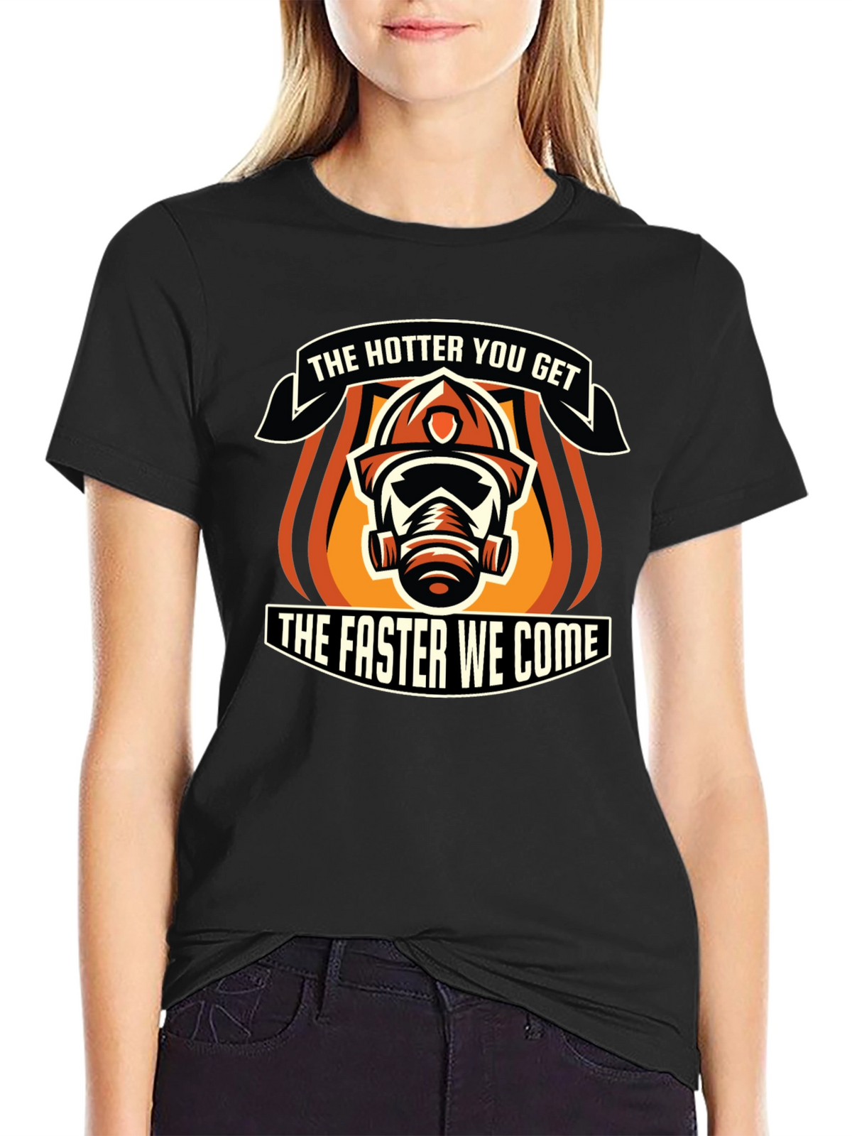 Hotter You Get Firefighter Graphic T-Shirt