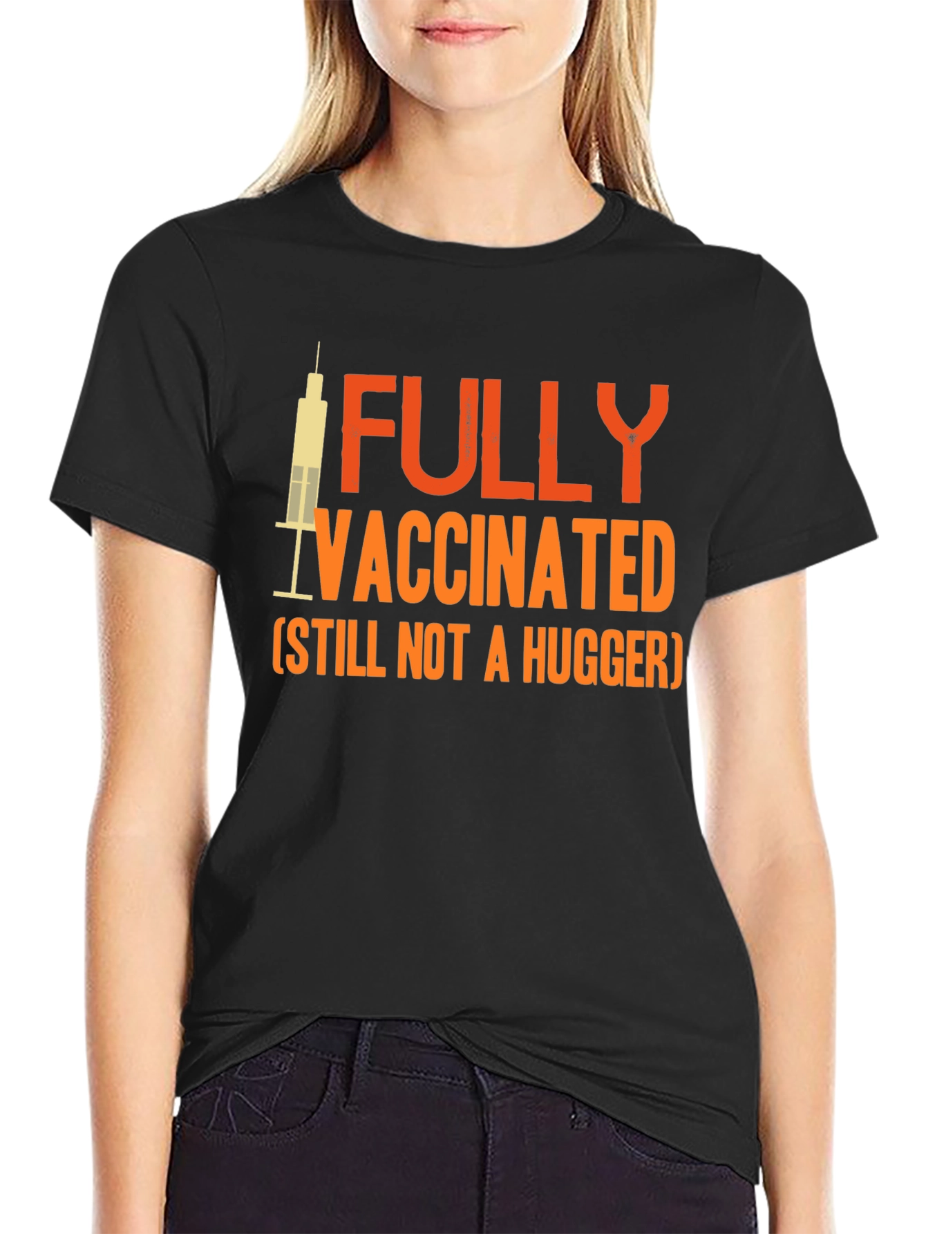 Fully Vaccinated Not a Hugger Graphic Tee