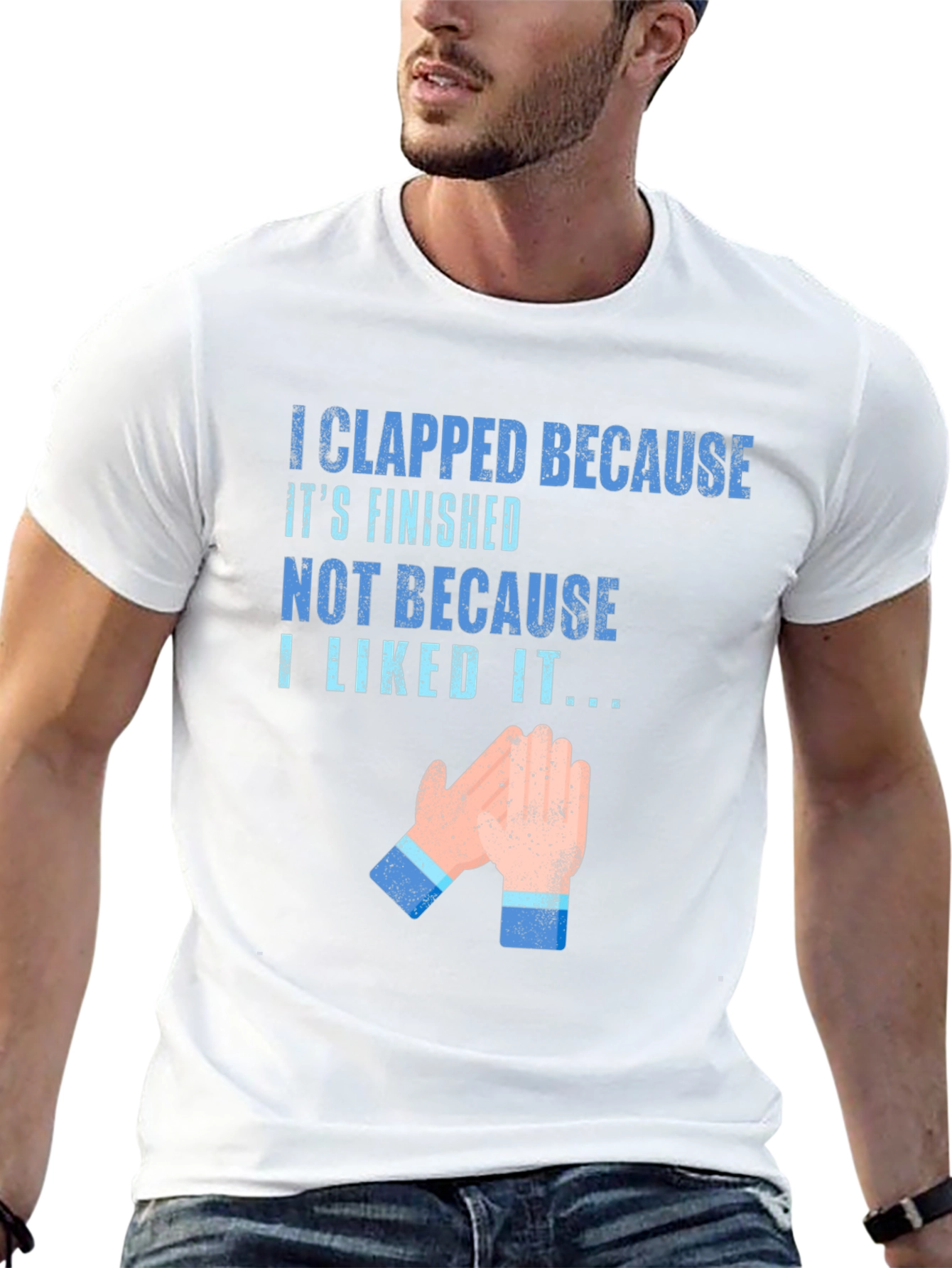 Clapped Because Its Finished T-Shirt