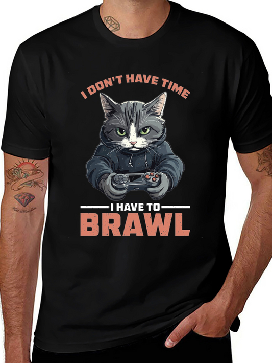 Gamer Cat T-Shirt - I Dont Have Time to Brawl