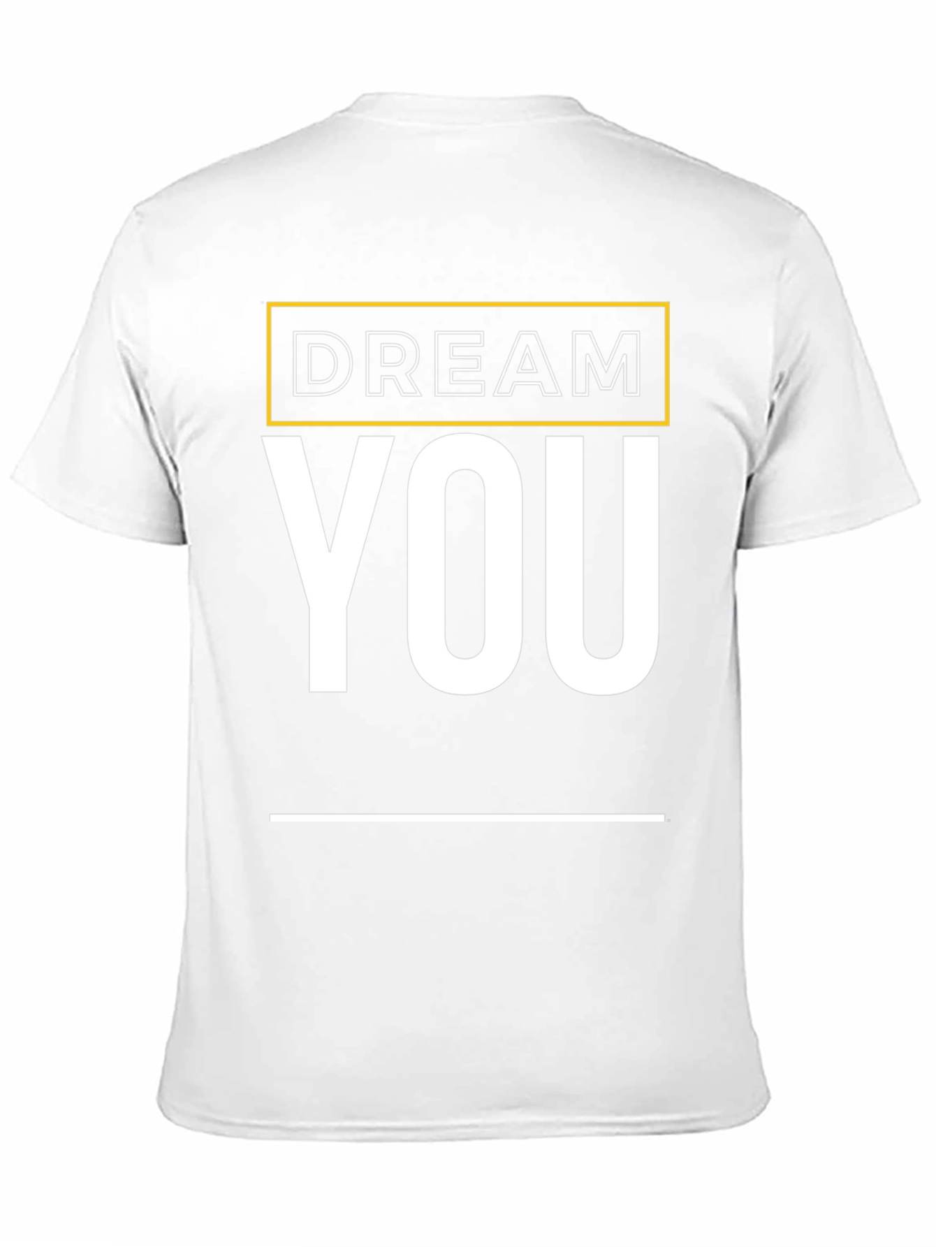 Dream YOU Graphic Tee - Motivational Shirt