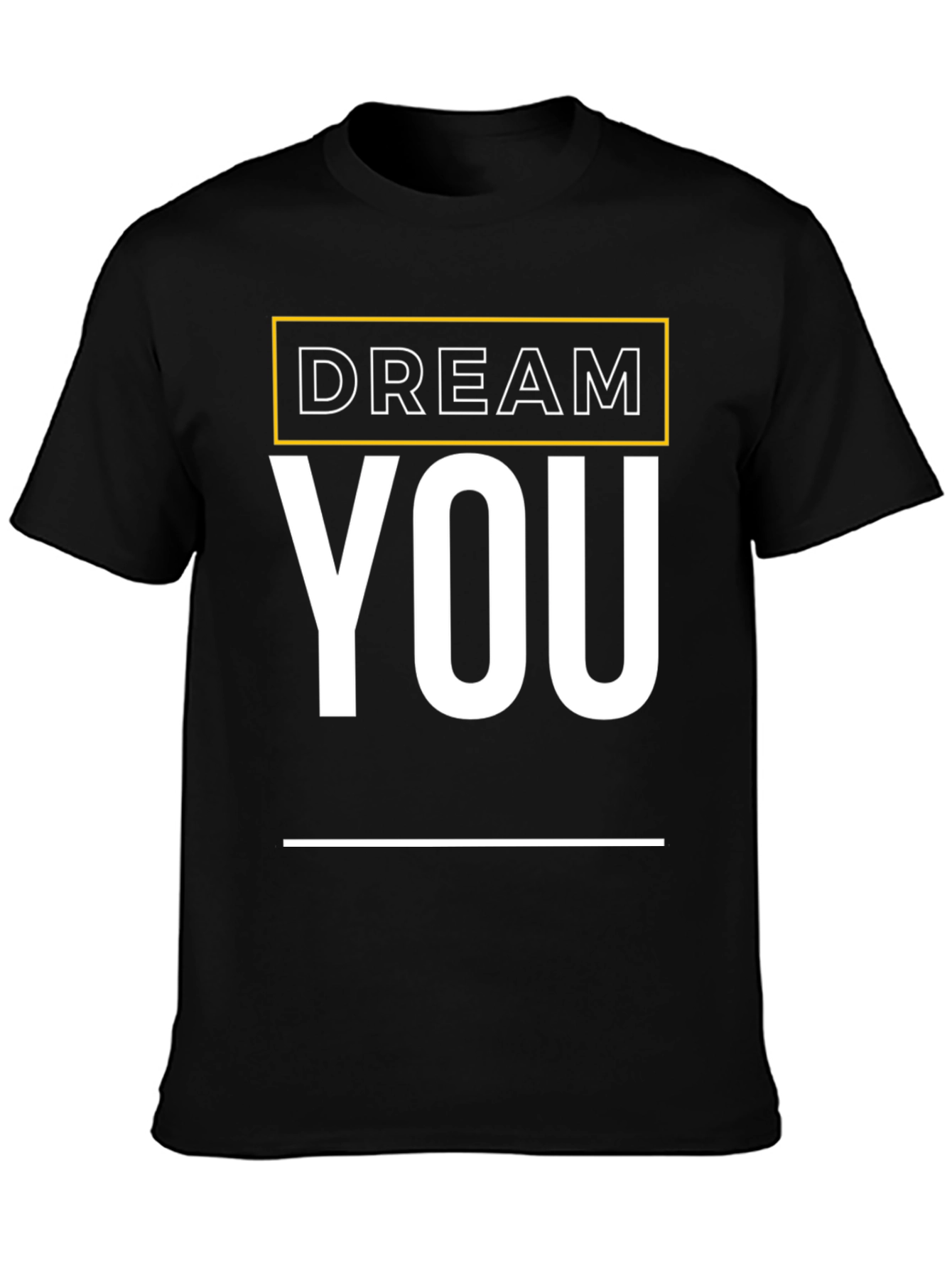 Dream YOU Graphic Tee - Motivational Shirt