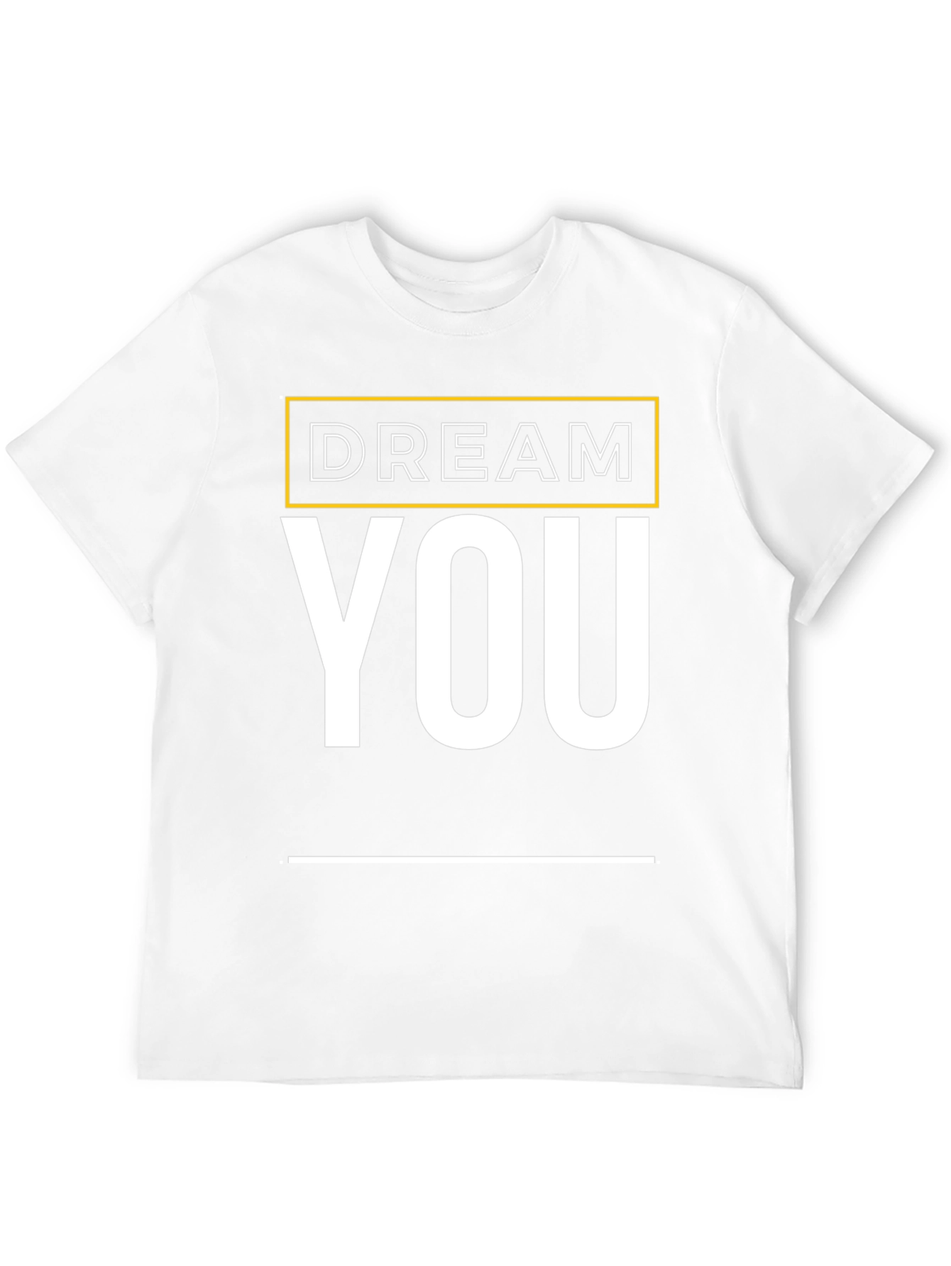 Dream YOU Graphic Tee - Motivational Shirt