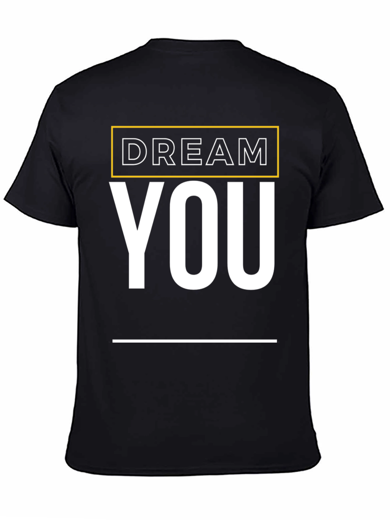 Dream YOU Graphic Tee - Motivational Shirt