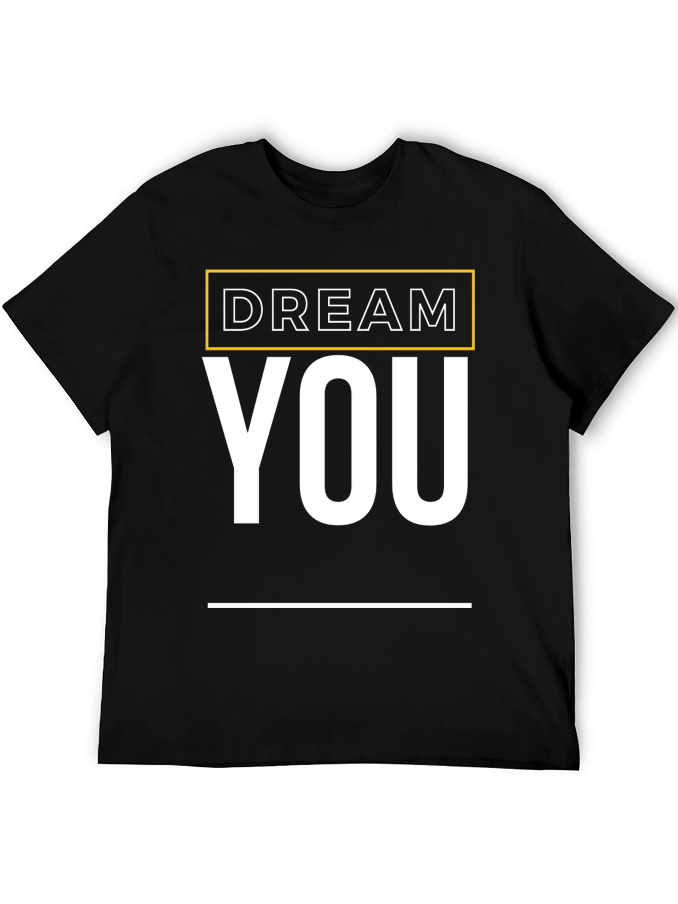 Dream YOU Graphic Tee - Motivational Shirt