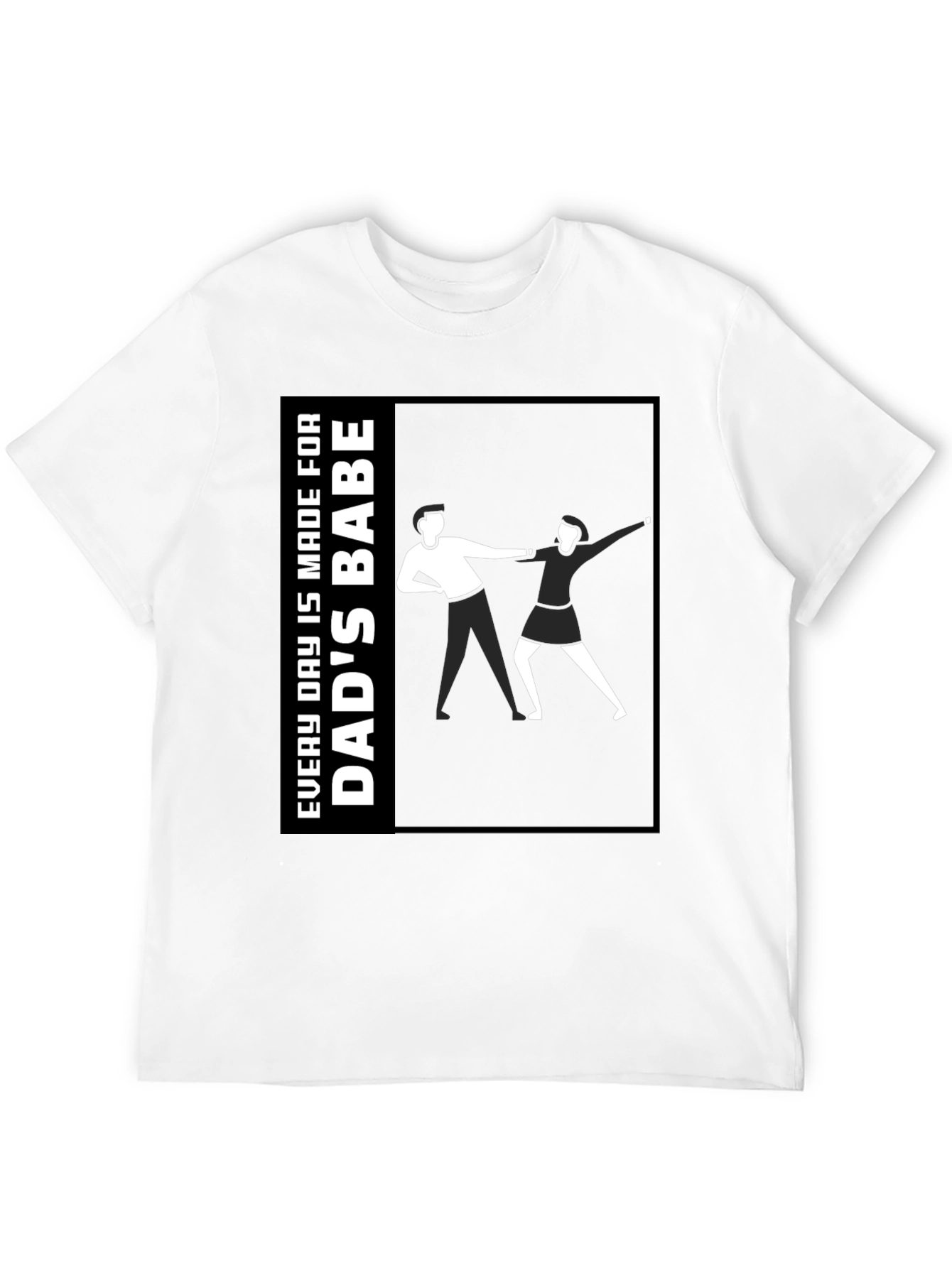 Dads Babe T-Shirt - Unique Graphic Tee