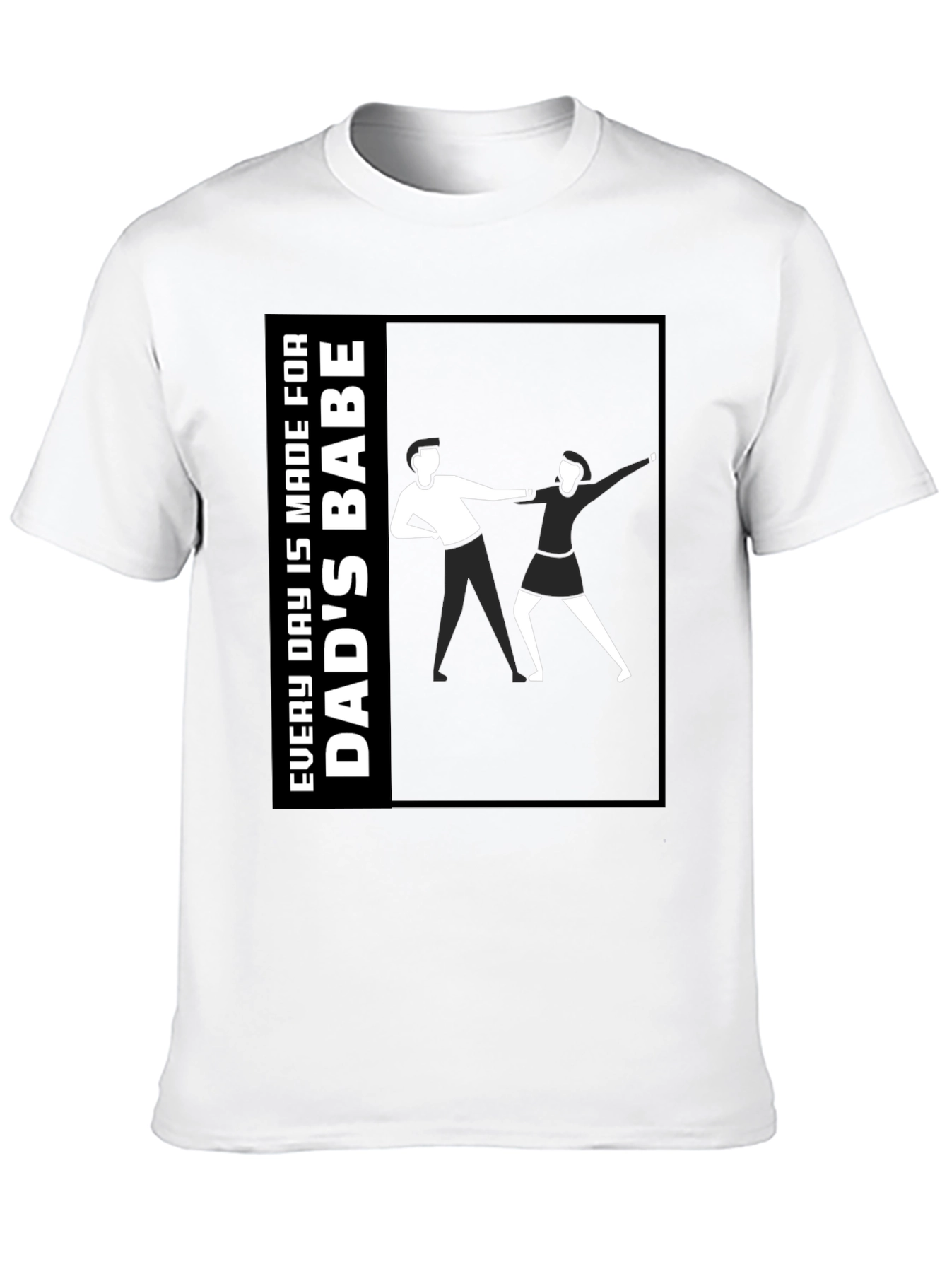 Dads Babe T-Shirt - Unique Graphic Tee