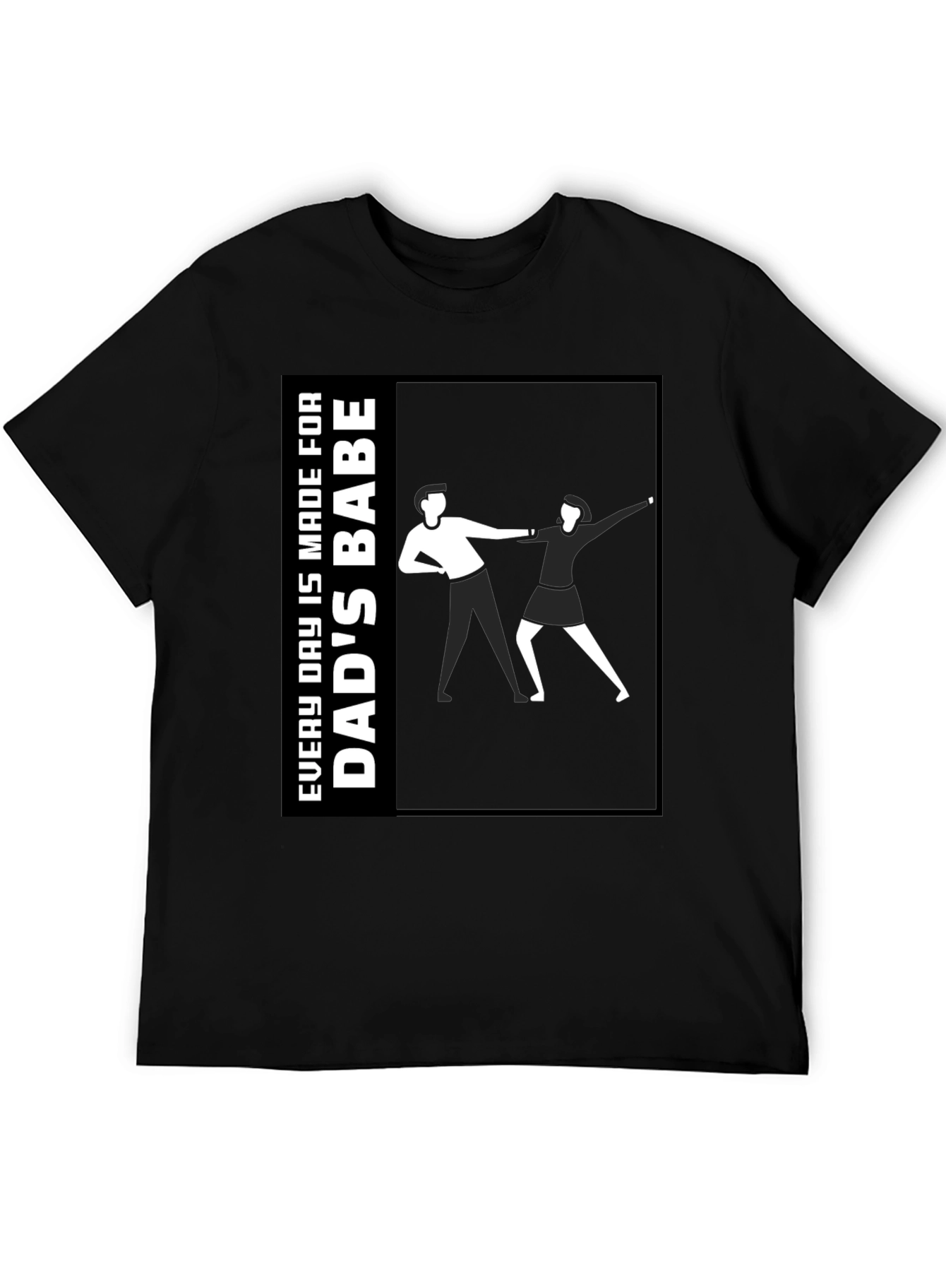 Dads Babe T-Shirt - Unique Graphic Tee