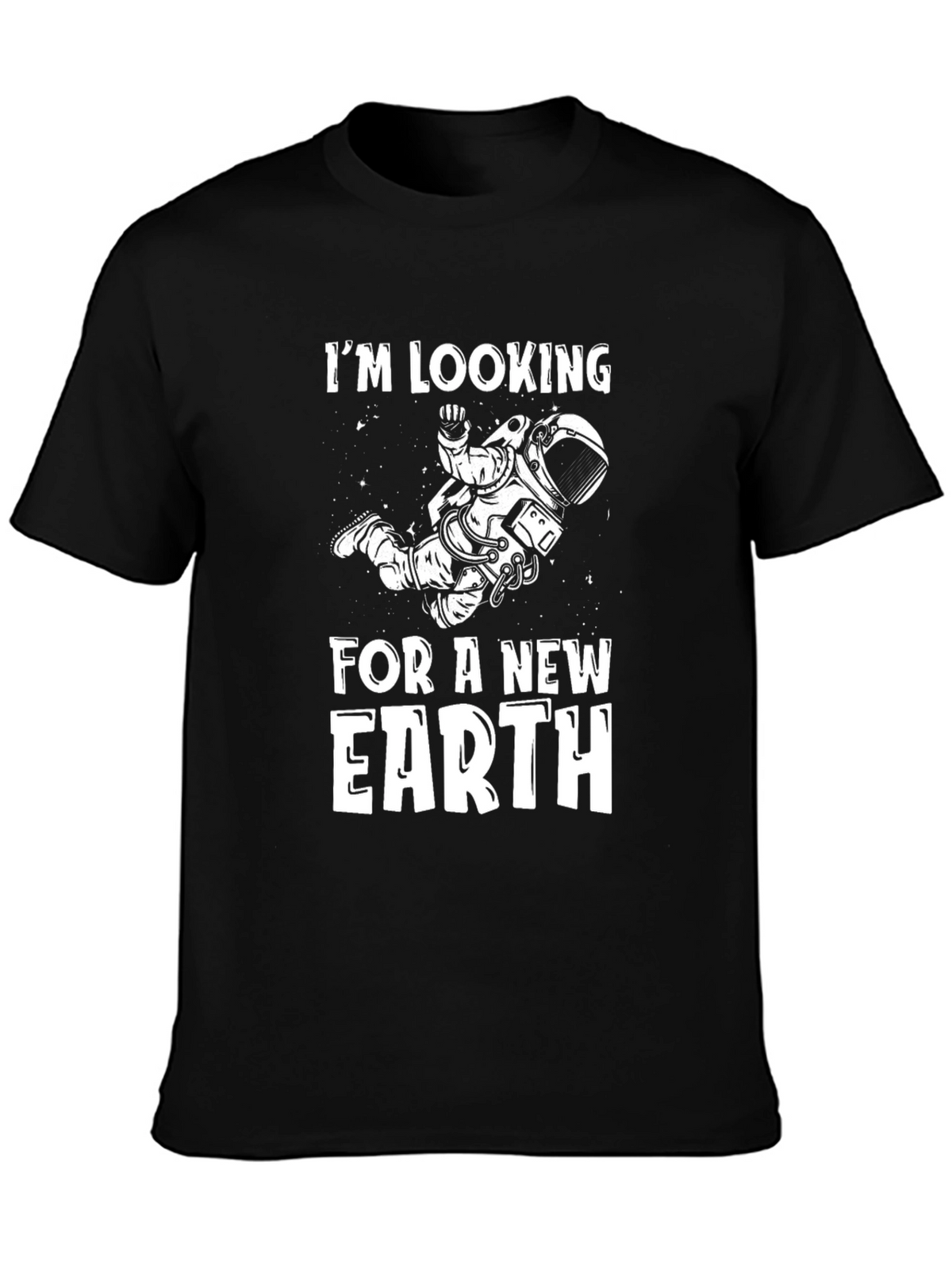 Im Looking for a New Earth T-Shirt