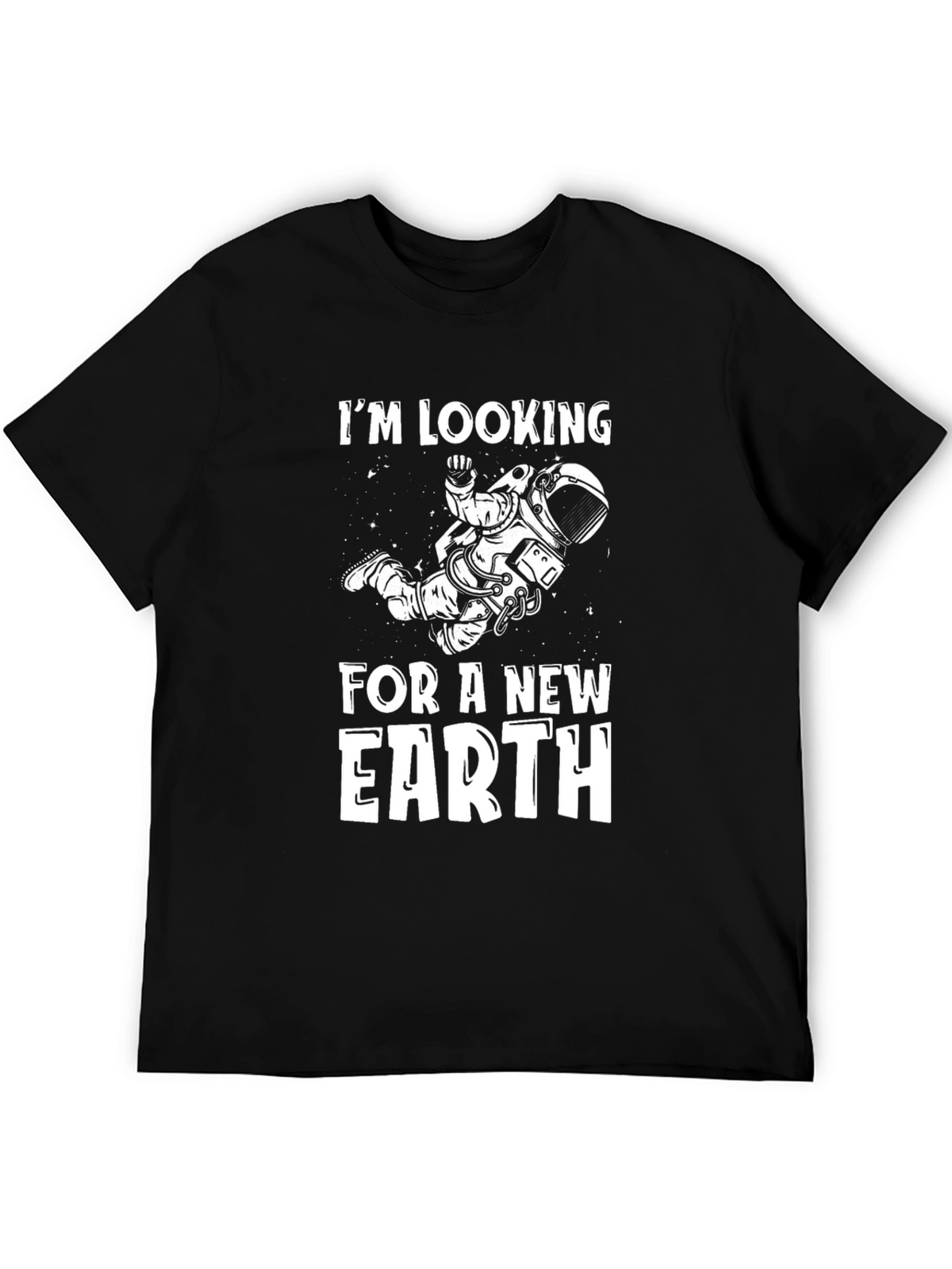 Im Looking for a New Earth T-Shirt