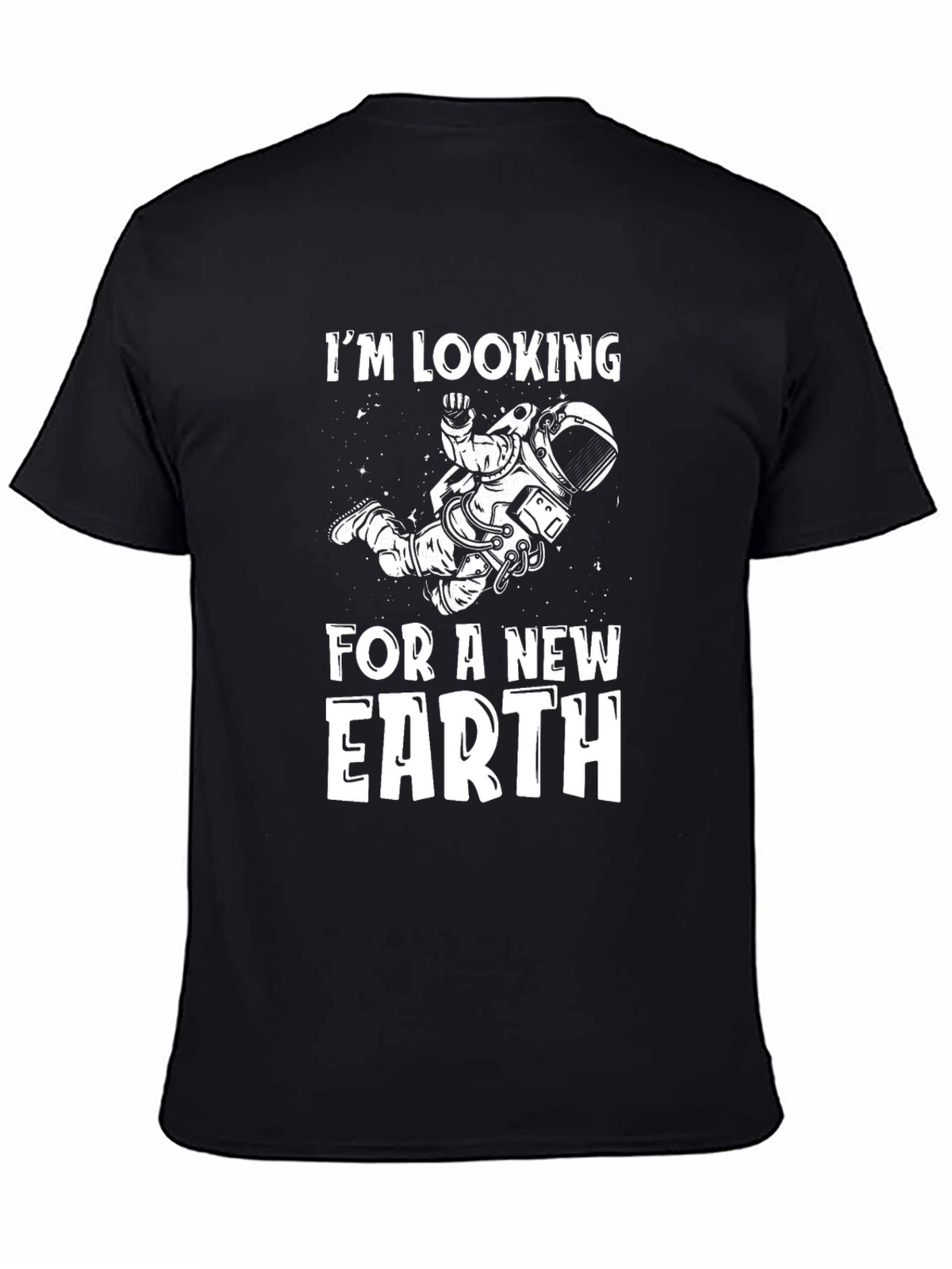 Im Looking for a New Earth T-Shirt