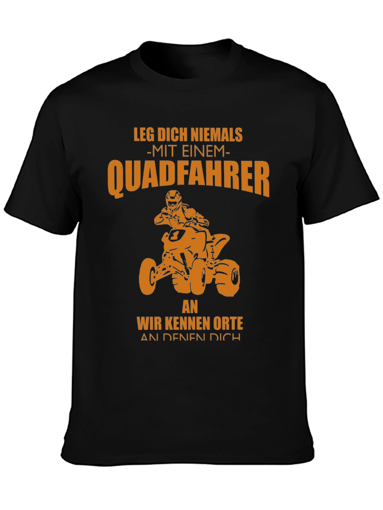 Quadfahrer T-Shirt - Never Mess With a Quad Rider!