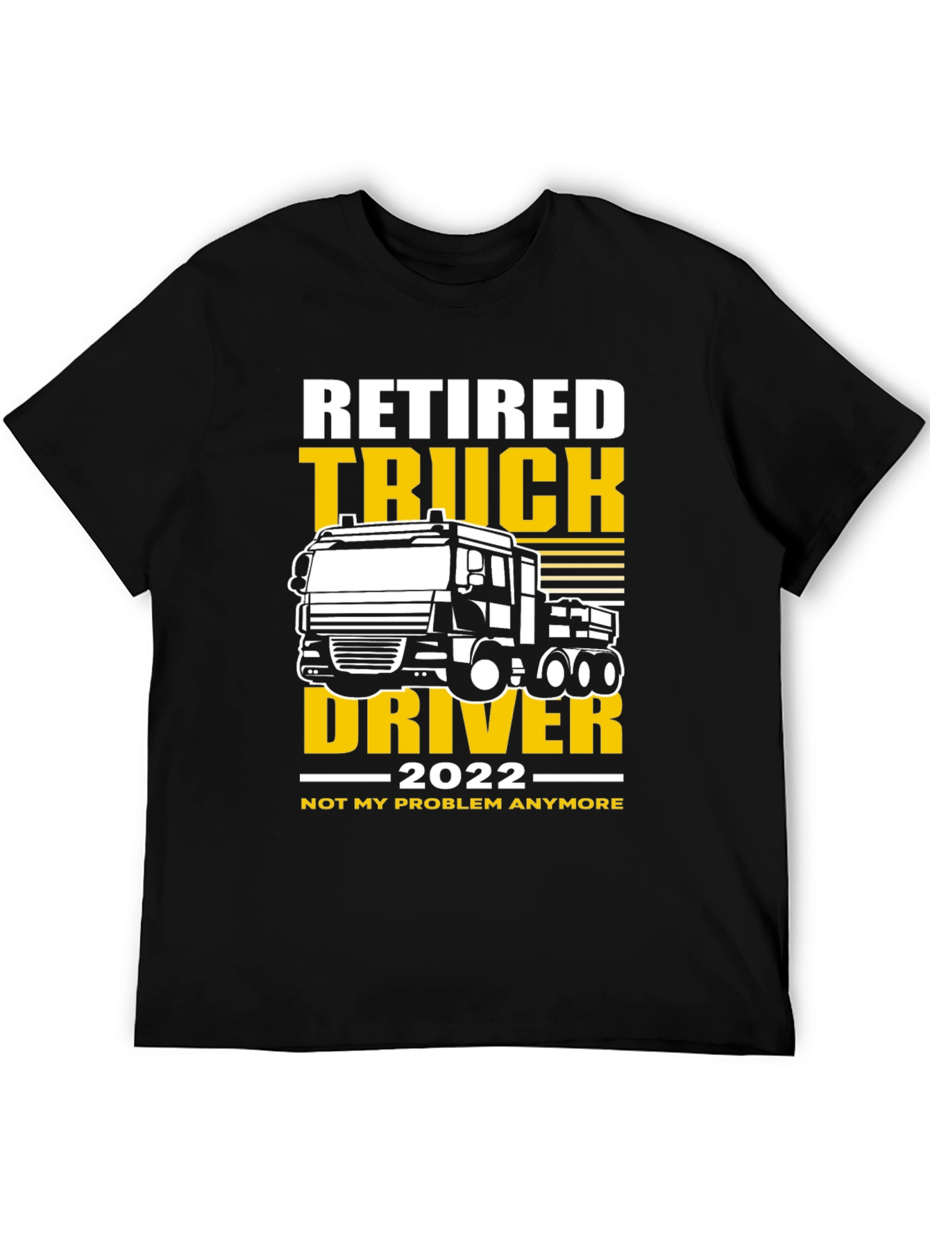 Retired Truck Driver T-Shirt - 2022 Retirement Gift