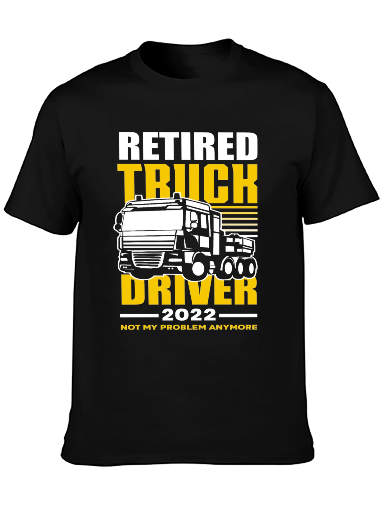 Retired Truck Driver T-Shirt - 2022 Retirement Gift