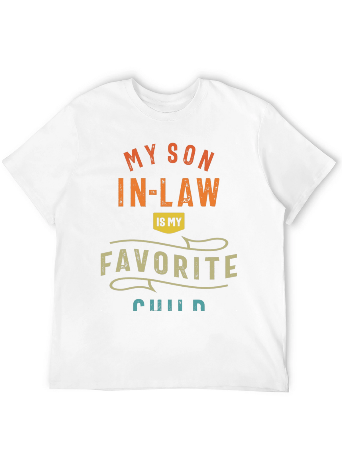 Funny My Son In-Law Favorite Child Graphic Tee