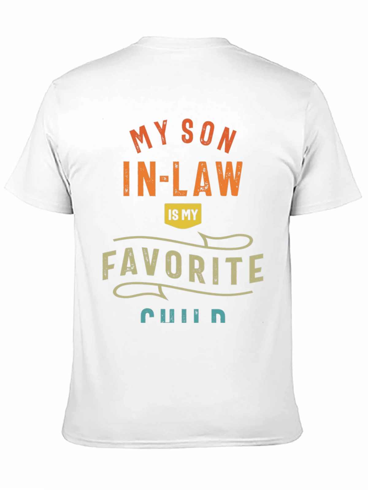Funny My Son In-Law Favorite Child Graphic Tee