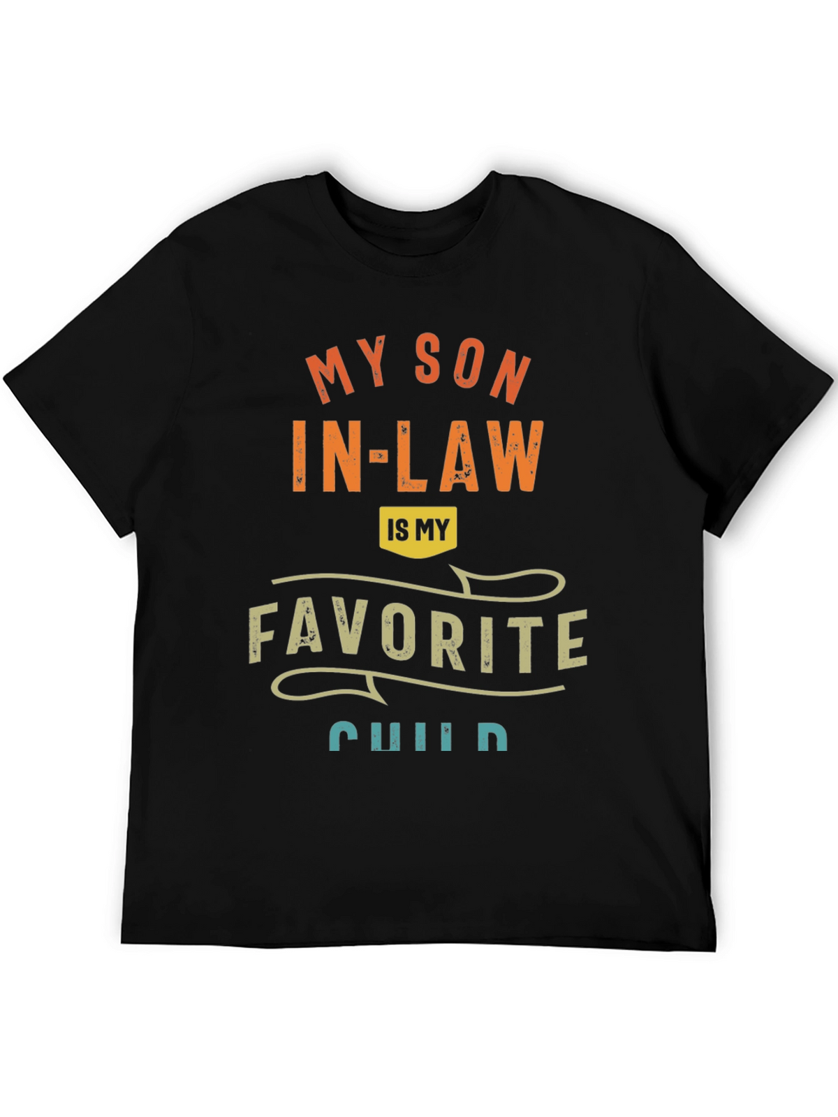 Funny My Son In-Law Favorite Child Graphic Tee