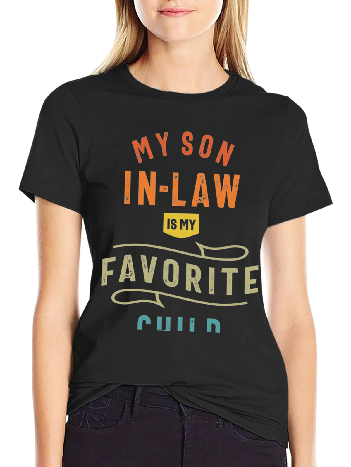 Funny My Son In-Law Favorite Child Graphic Tee