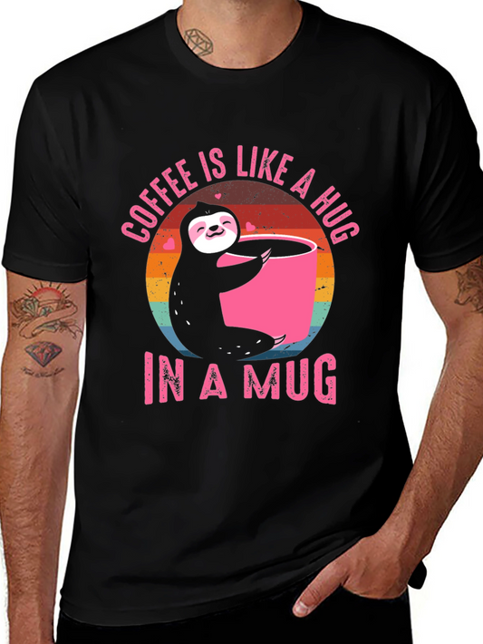 Coffee Sloth Graphic Tee - Coffee is Like A Hug In A Mug