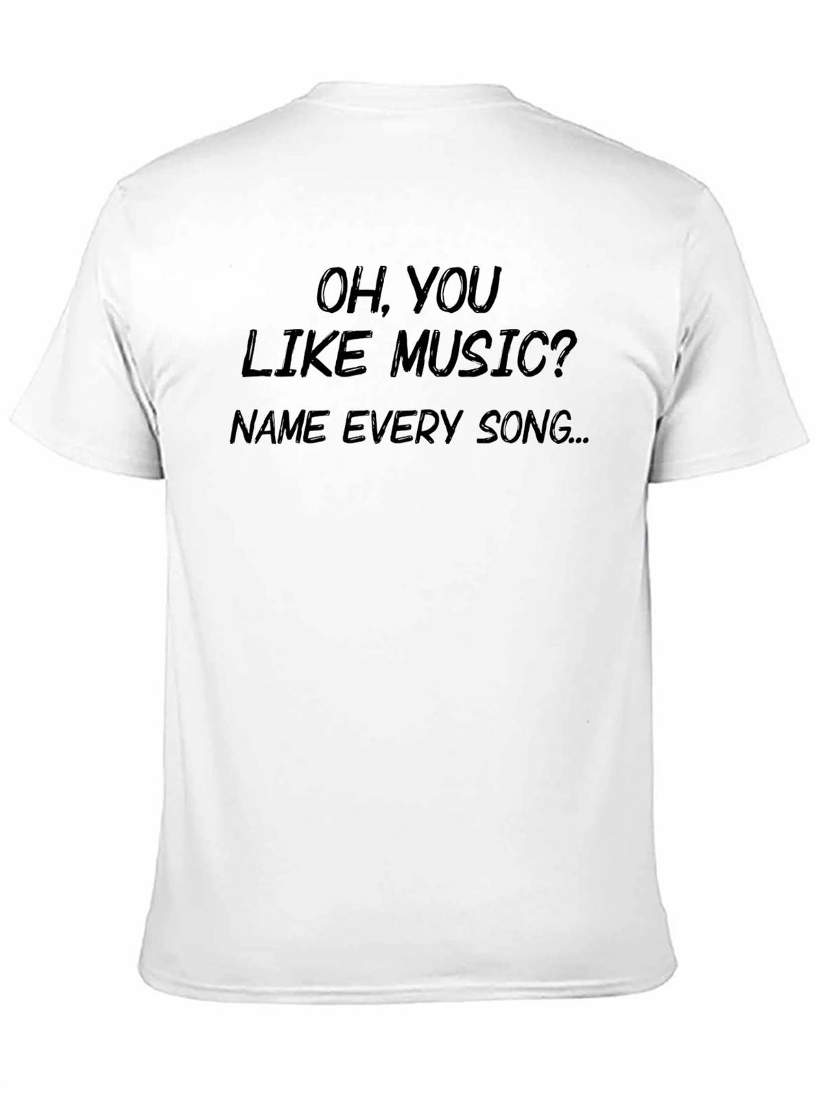 Oh You Like Music? Graphic T-Shirt