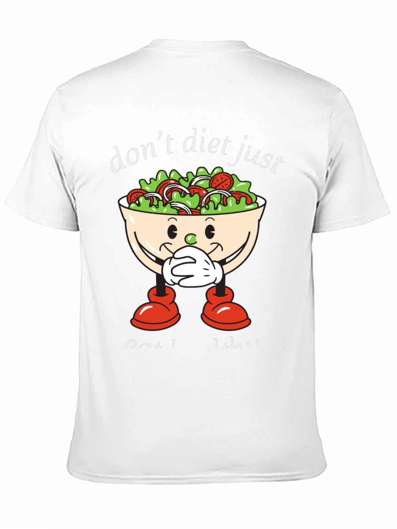 Dont Diet Just Eat Salad T-Shirt