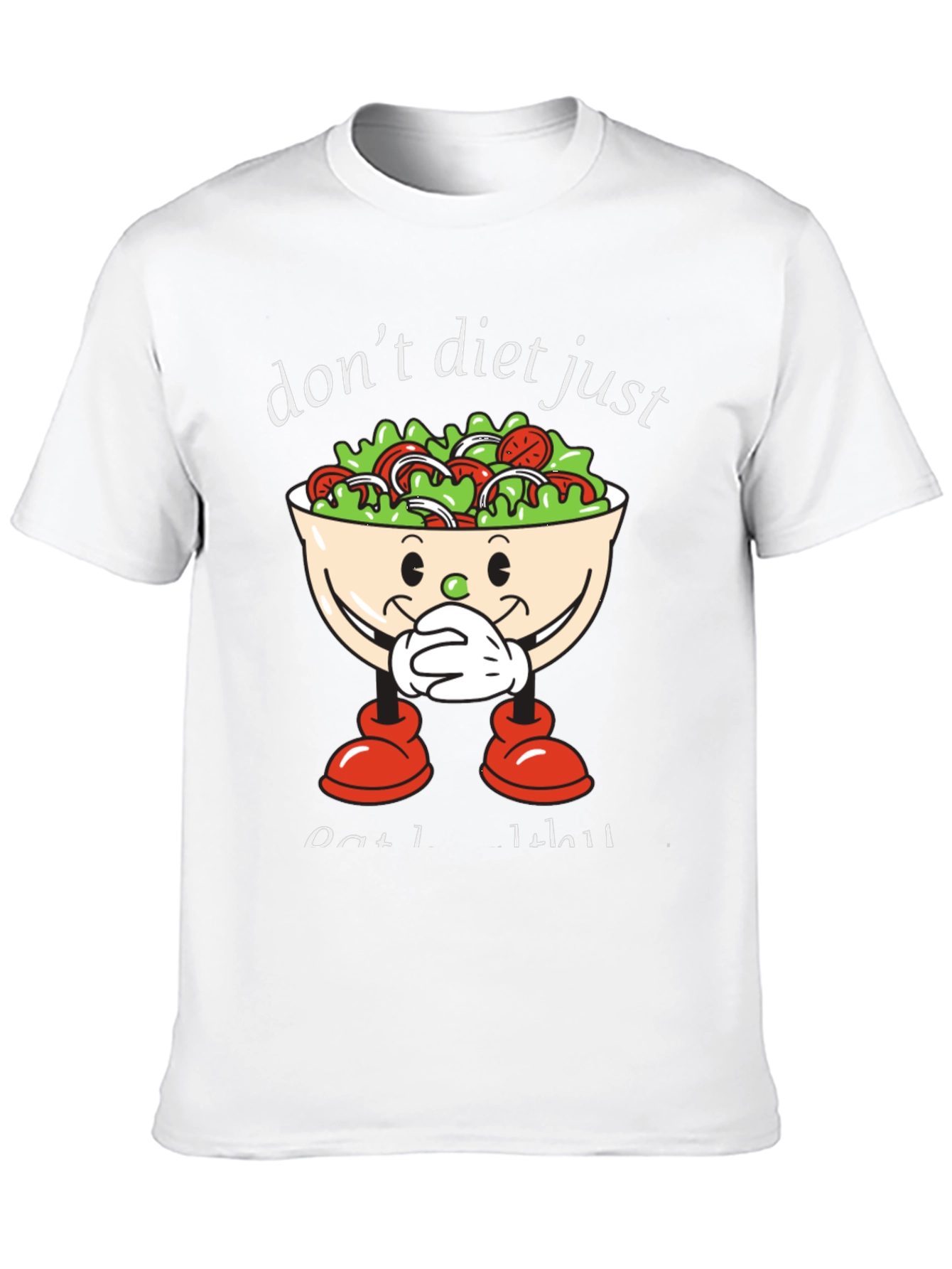 Dont Diet Just Eat Salad T-Shirt