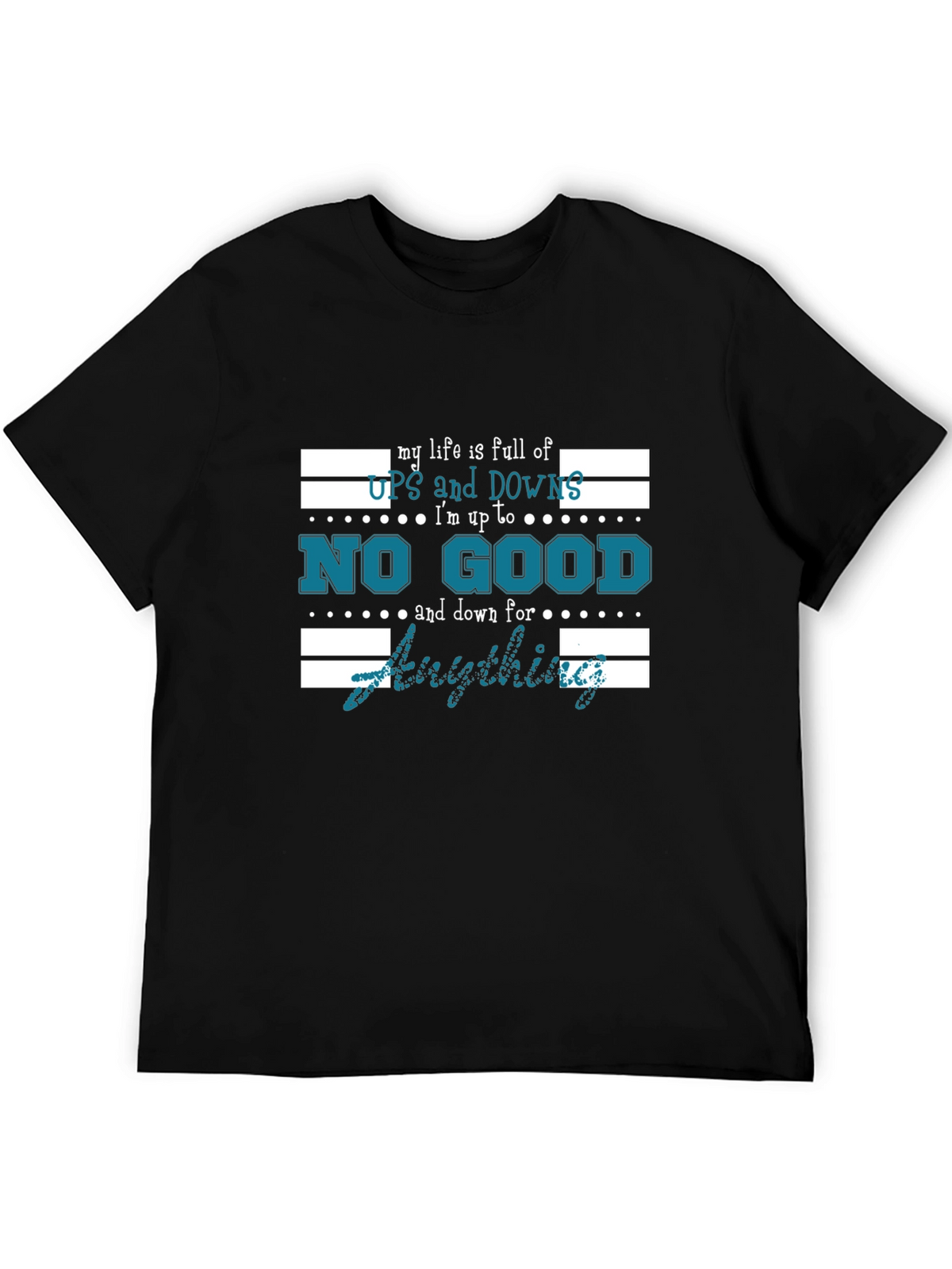 My Life is Full of Ups and Downs T-Shirt