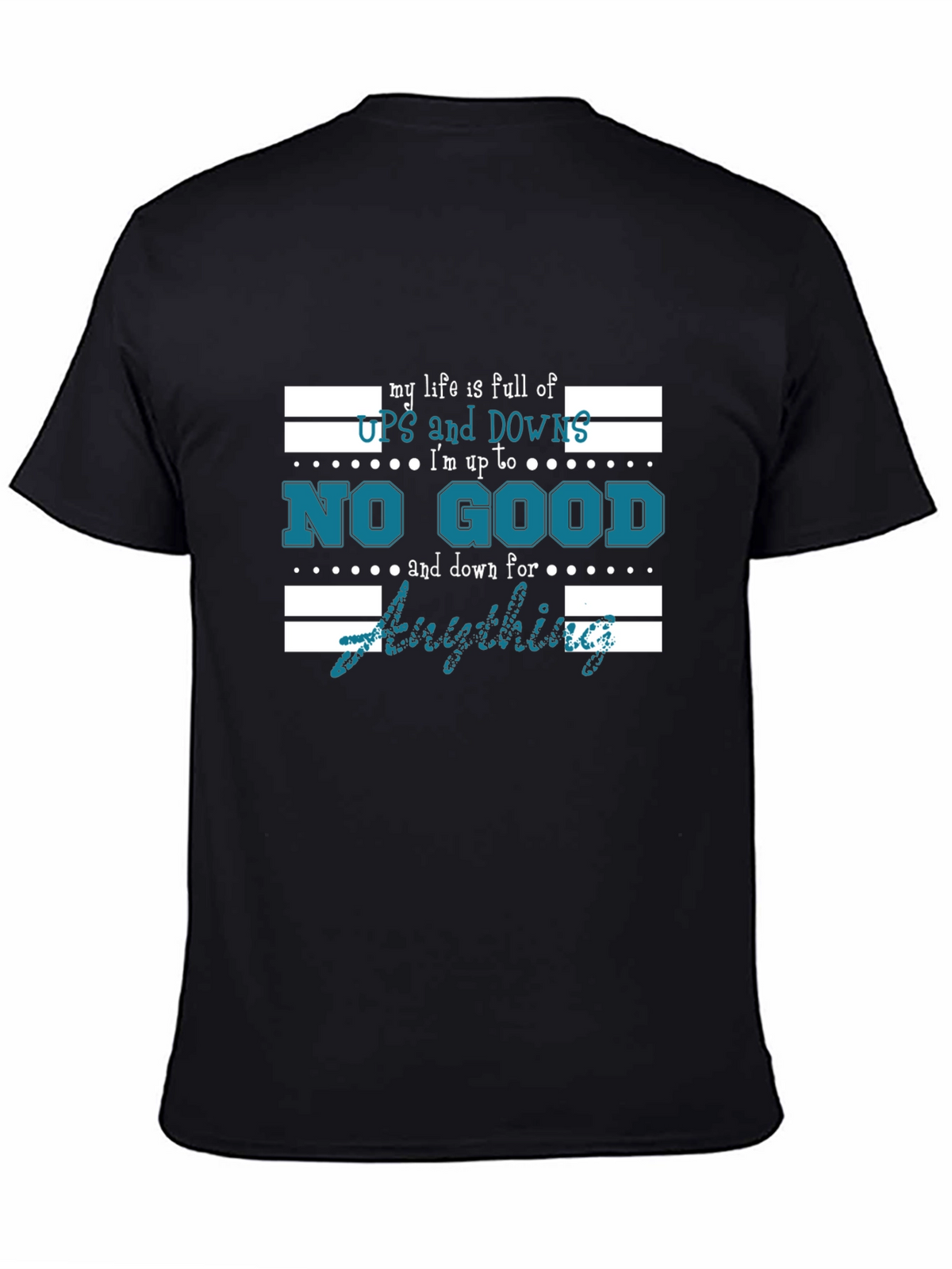 My Life is Full of Ups and Downs T-Shirt