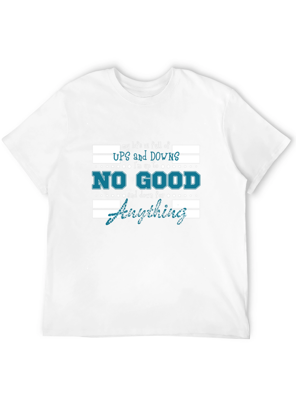 My Life is Full of Ups and Downs T-Shirt