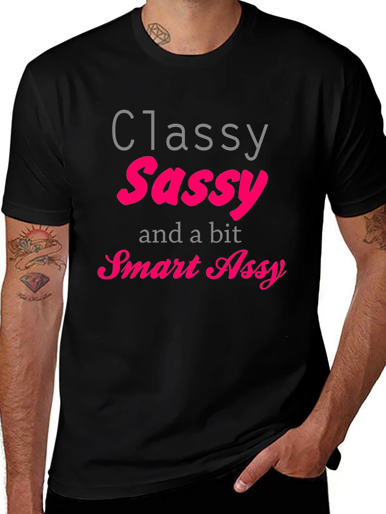 Classy Sassy Smart Assy T-Shirt - Black