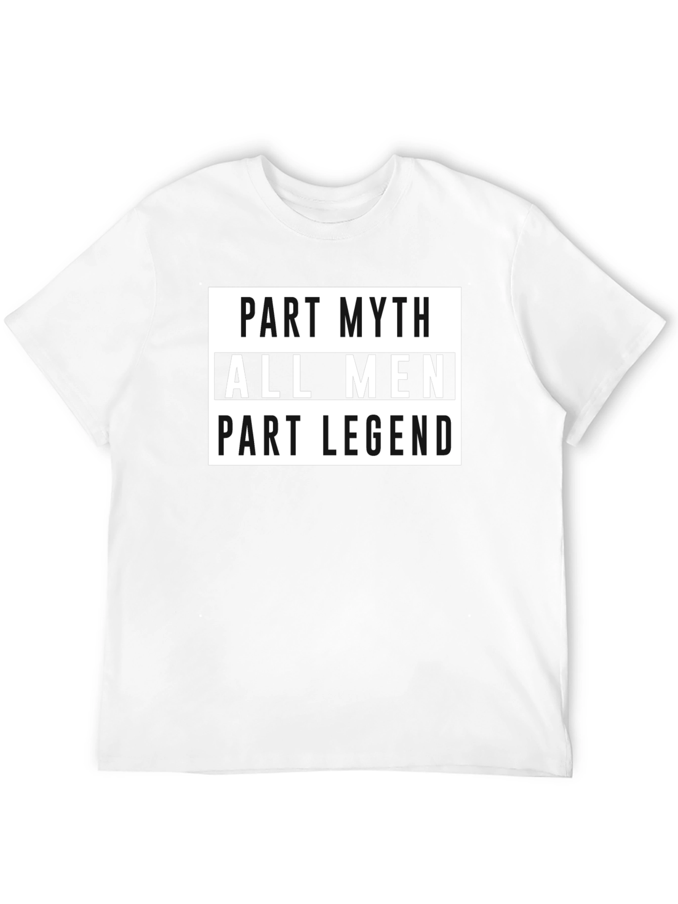 Part Myth All Men Part Legend Graphic Tee