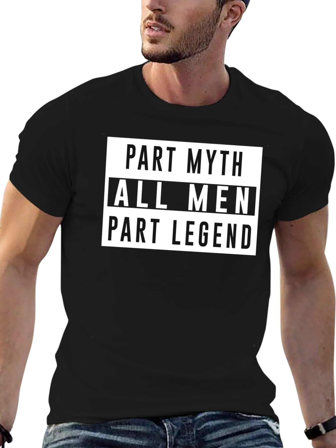 Part Myth All Men Part Legend Graphic Tee