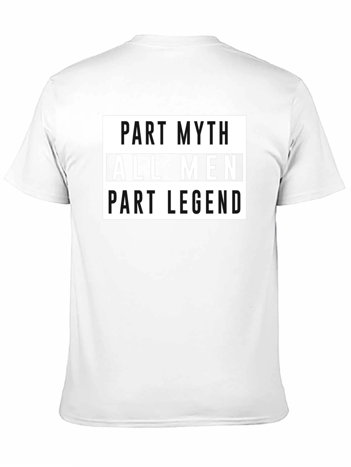 Part Myth All Men Part Legend Graphic Tee