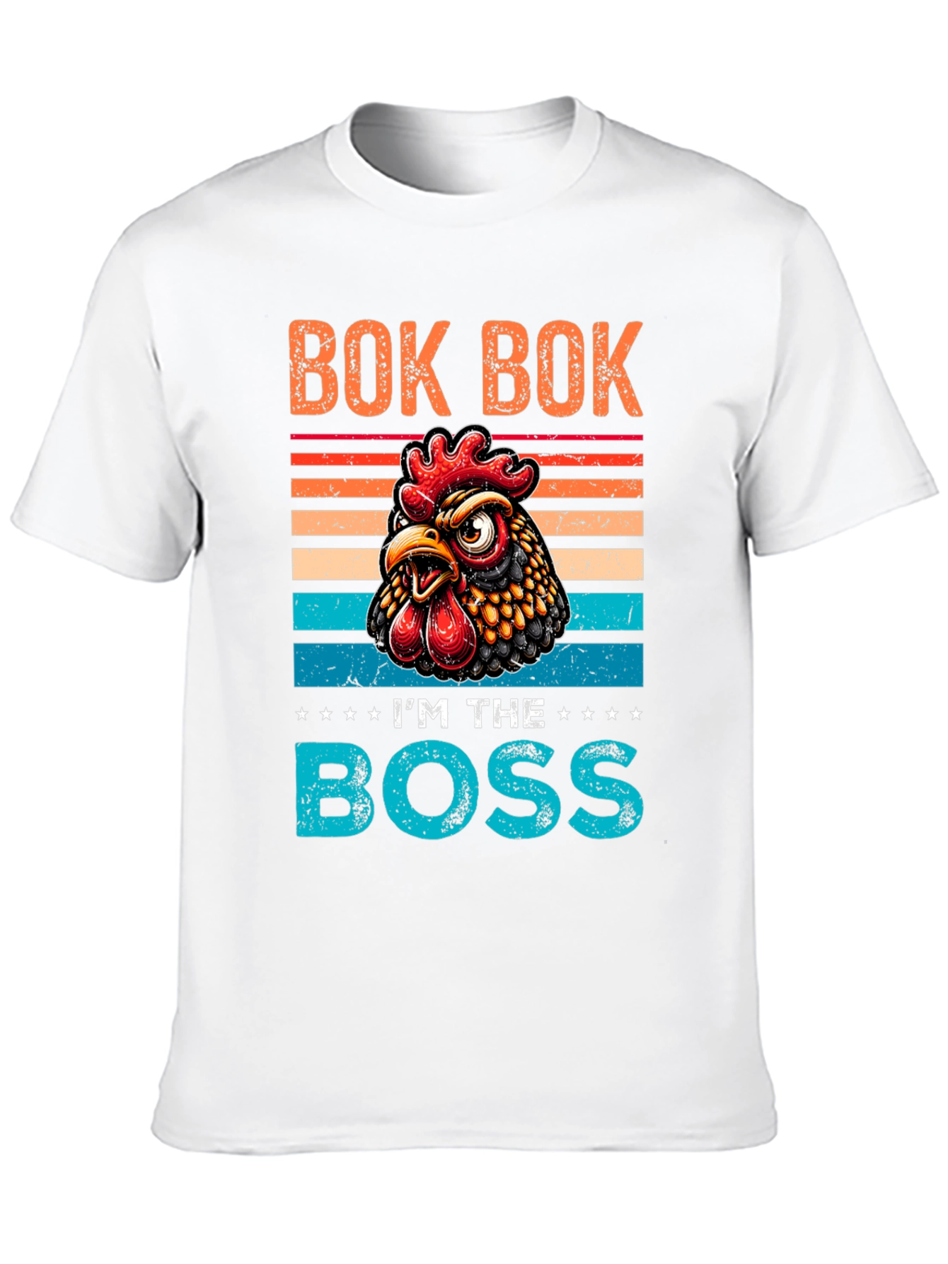 Bok Bok Im the Boss Chicken T-Shirt