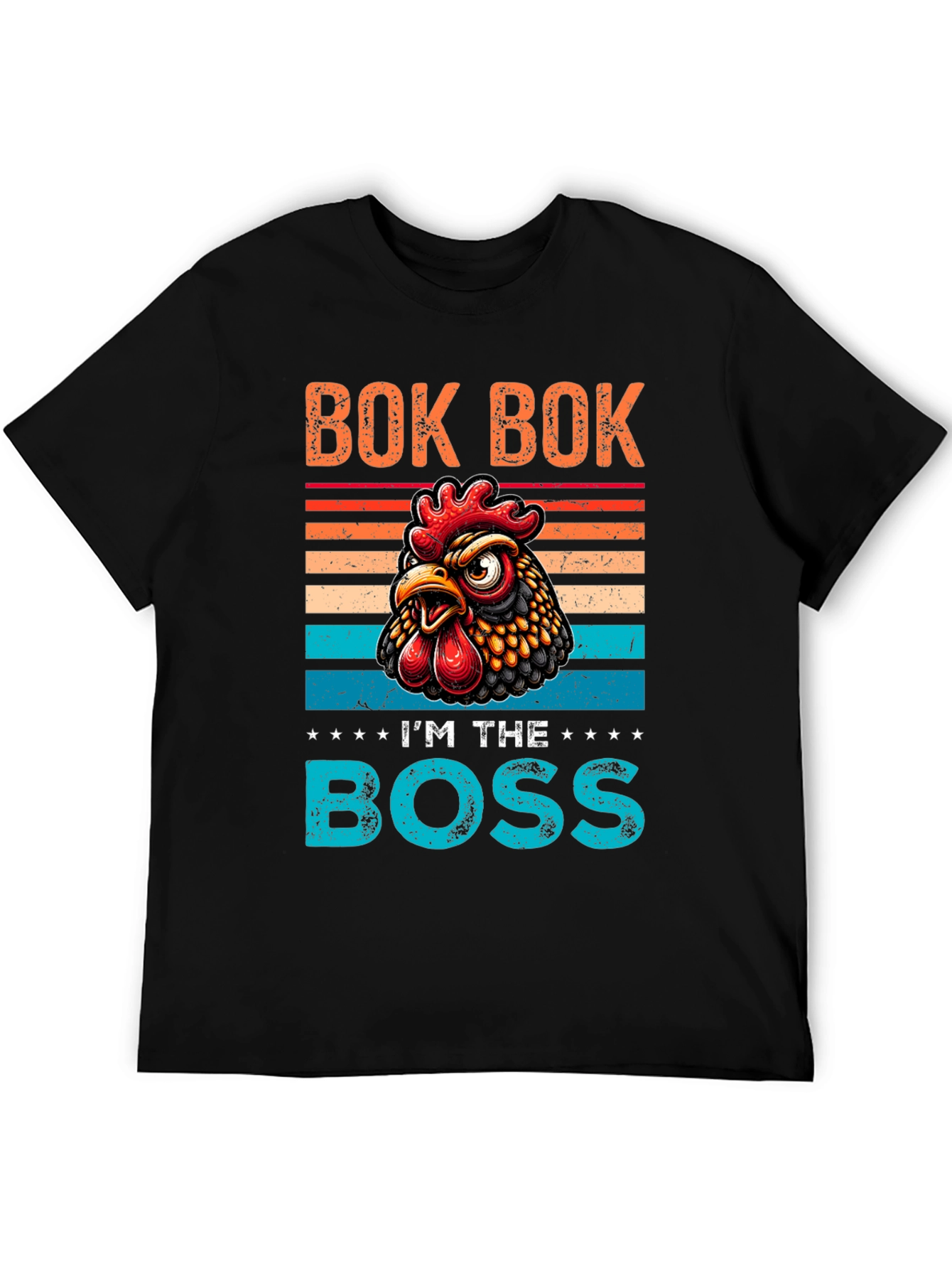 Bok Bok Im the Boss Chicken T-Shirt