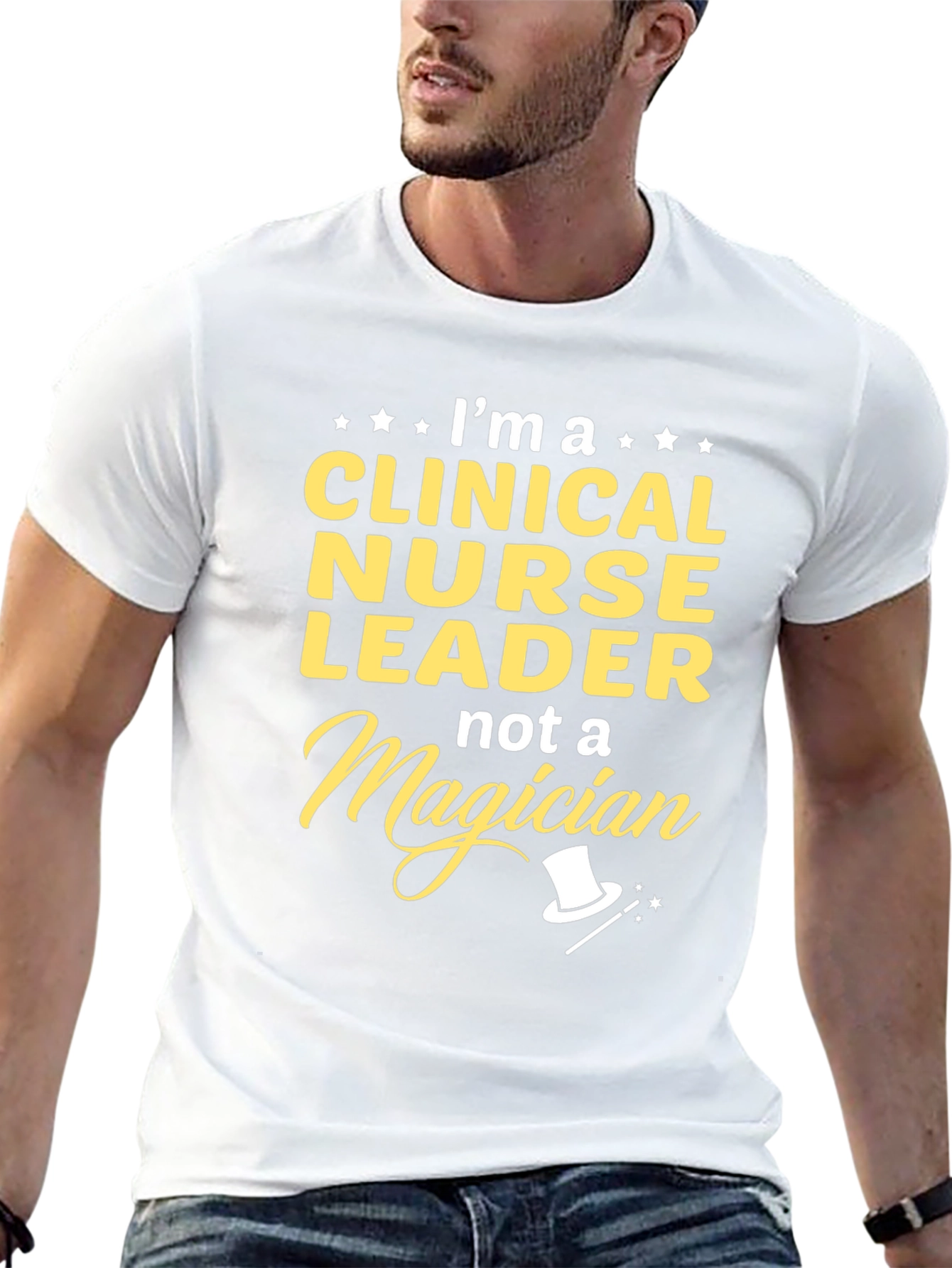 Clinical Nurse Leader T-Shirt - Not A Magician!