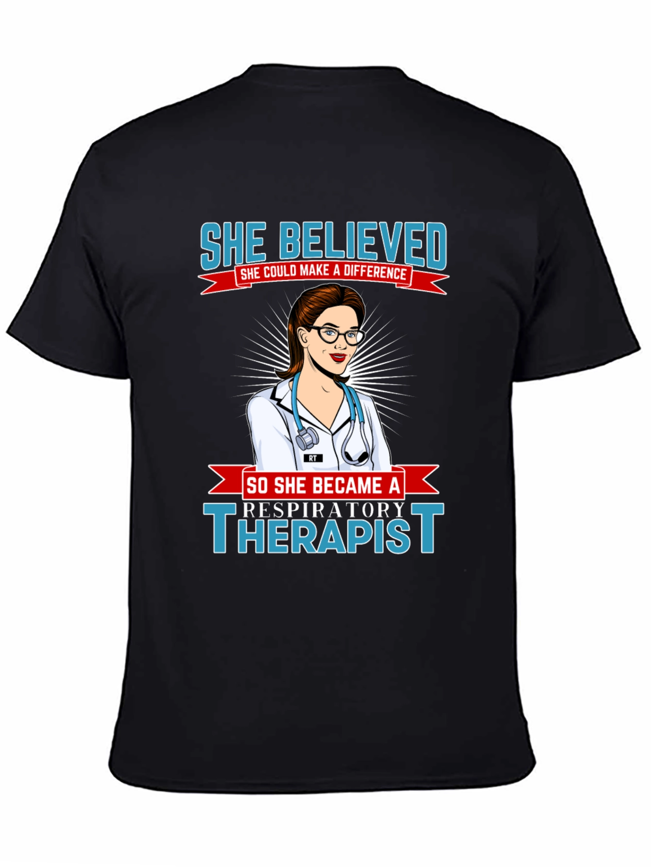 Respiratory Therapist T-Shirt - She Believed
