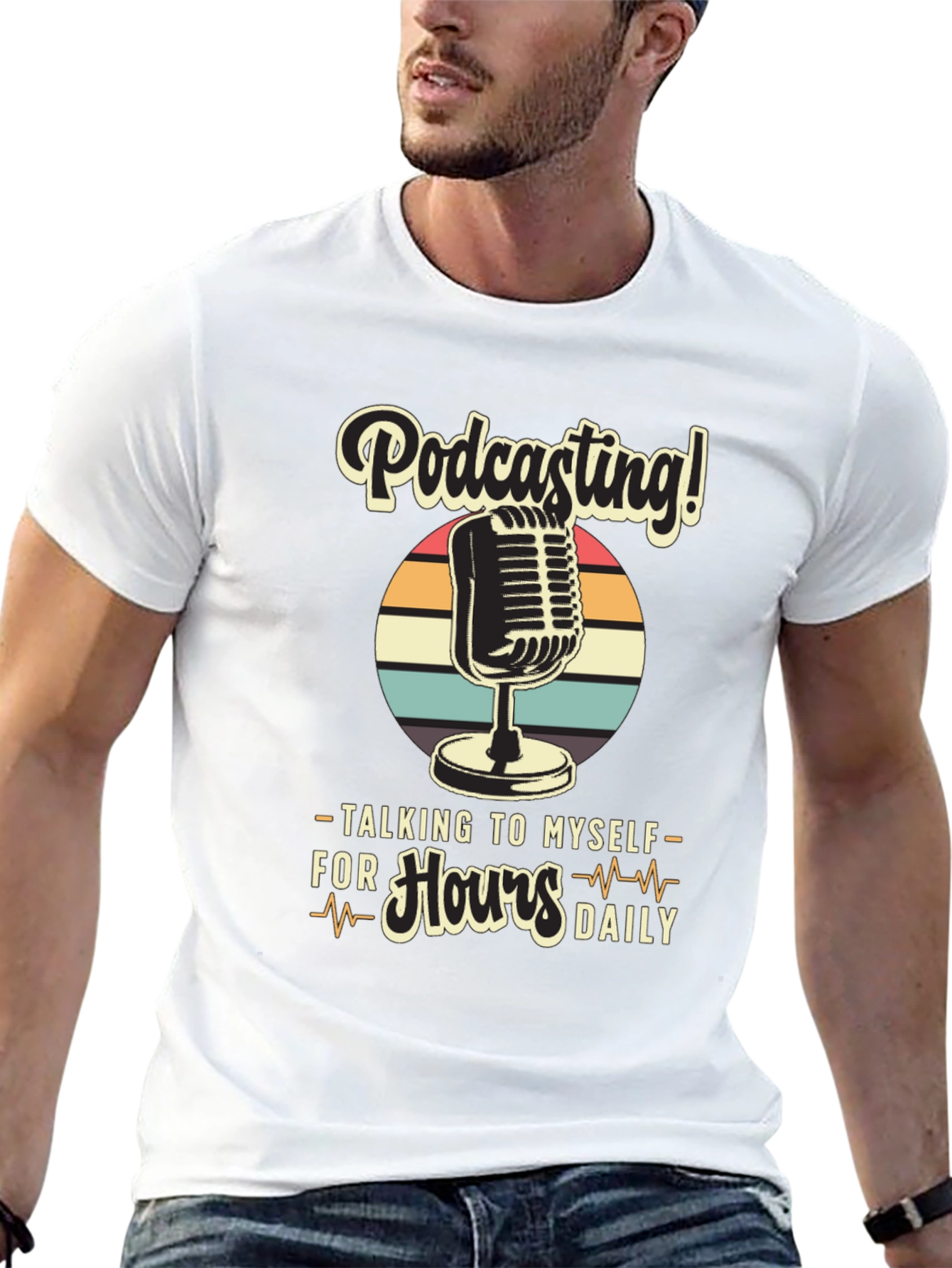 Podcast T-Shirt: Talking to Myself for Hours Daily