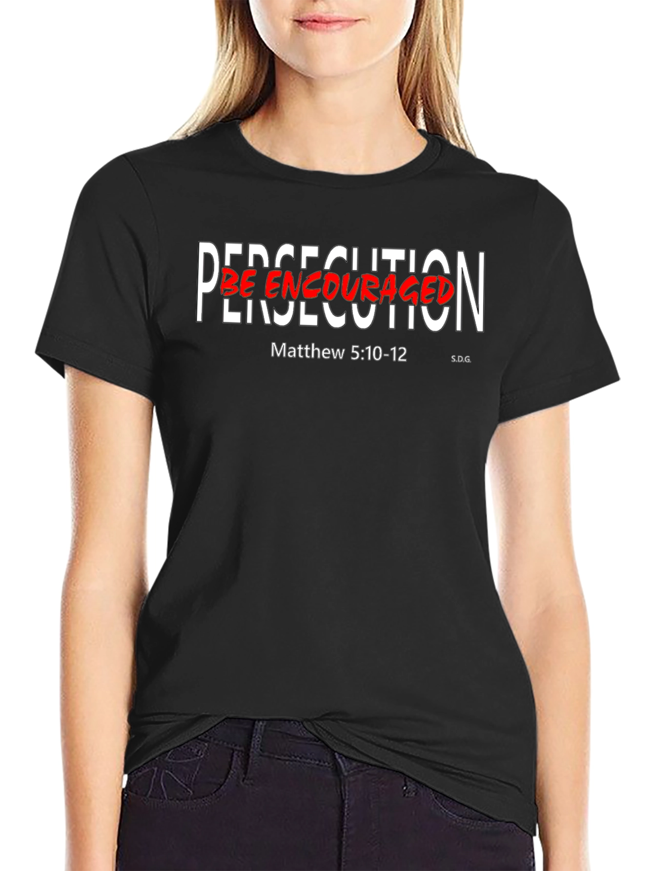 Persecution Be Encouraged Black T-Shirt