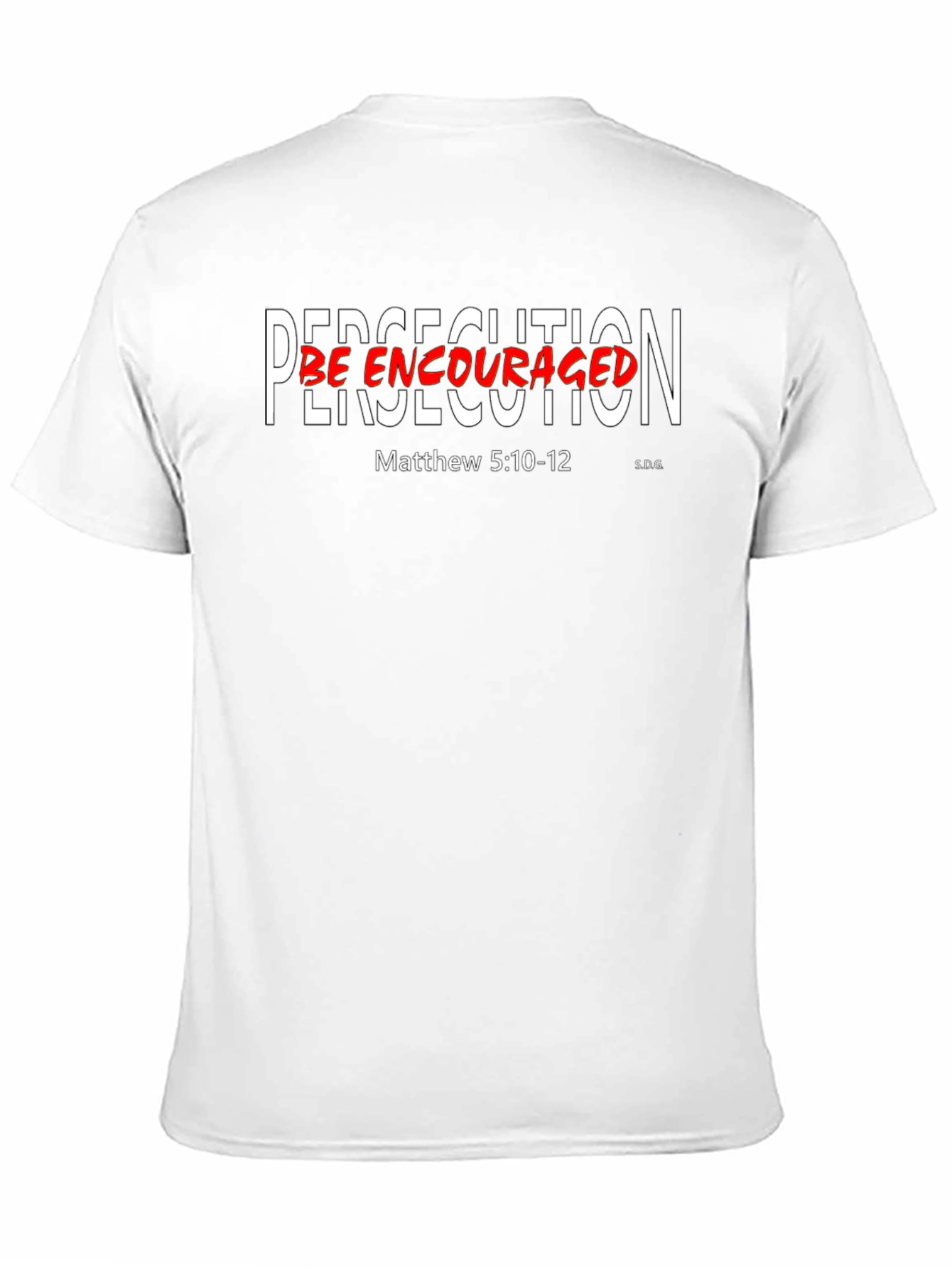 Persecution Be Encouraged Black T-Shirt