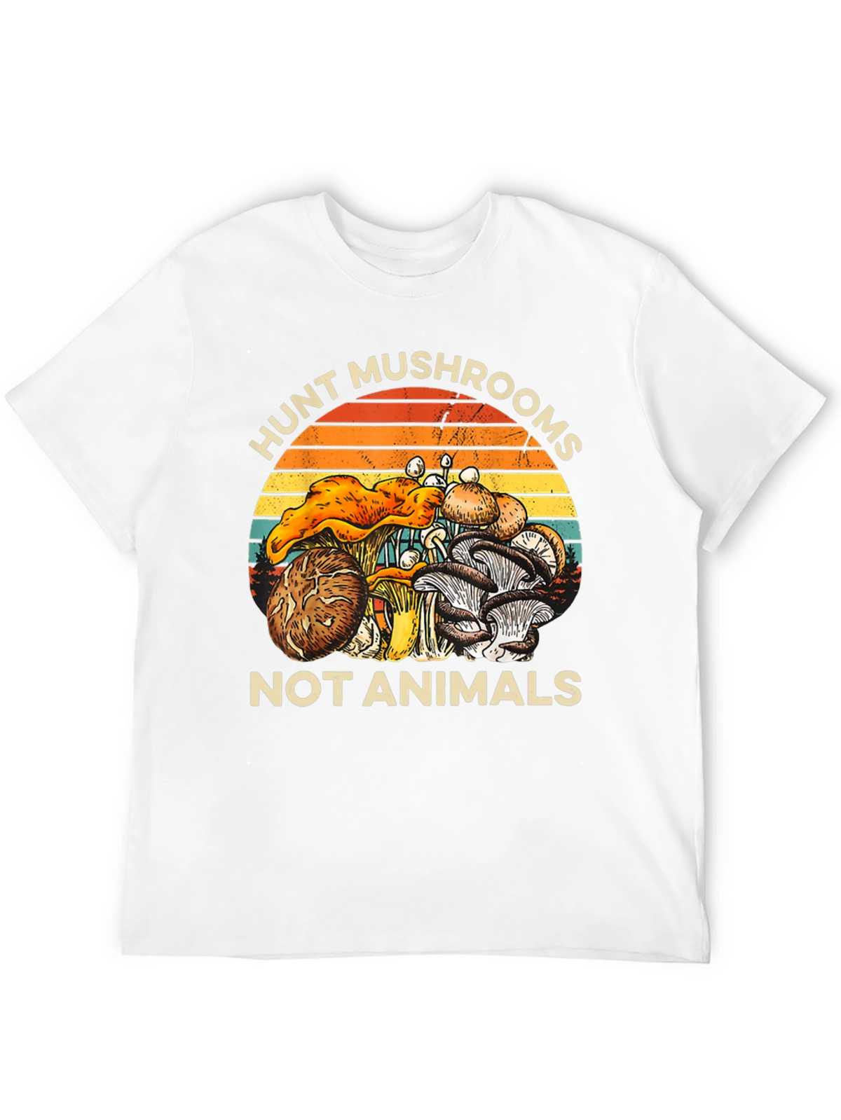 Hunt Mushrooms Not Animals Graphic T-Shirt