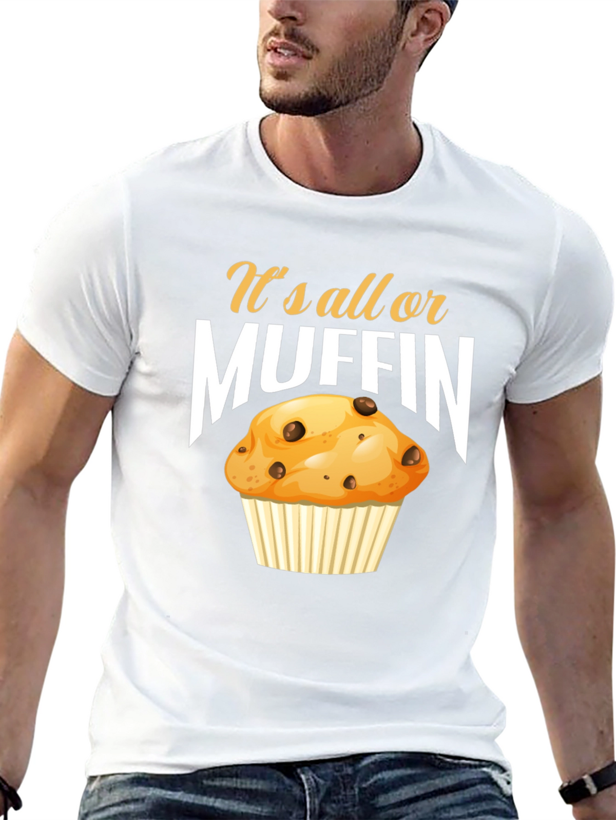 Its All or Muffin T-Shirt