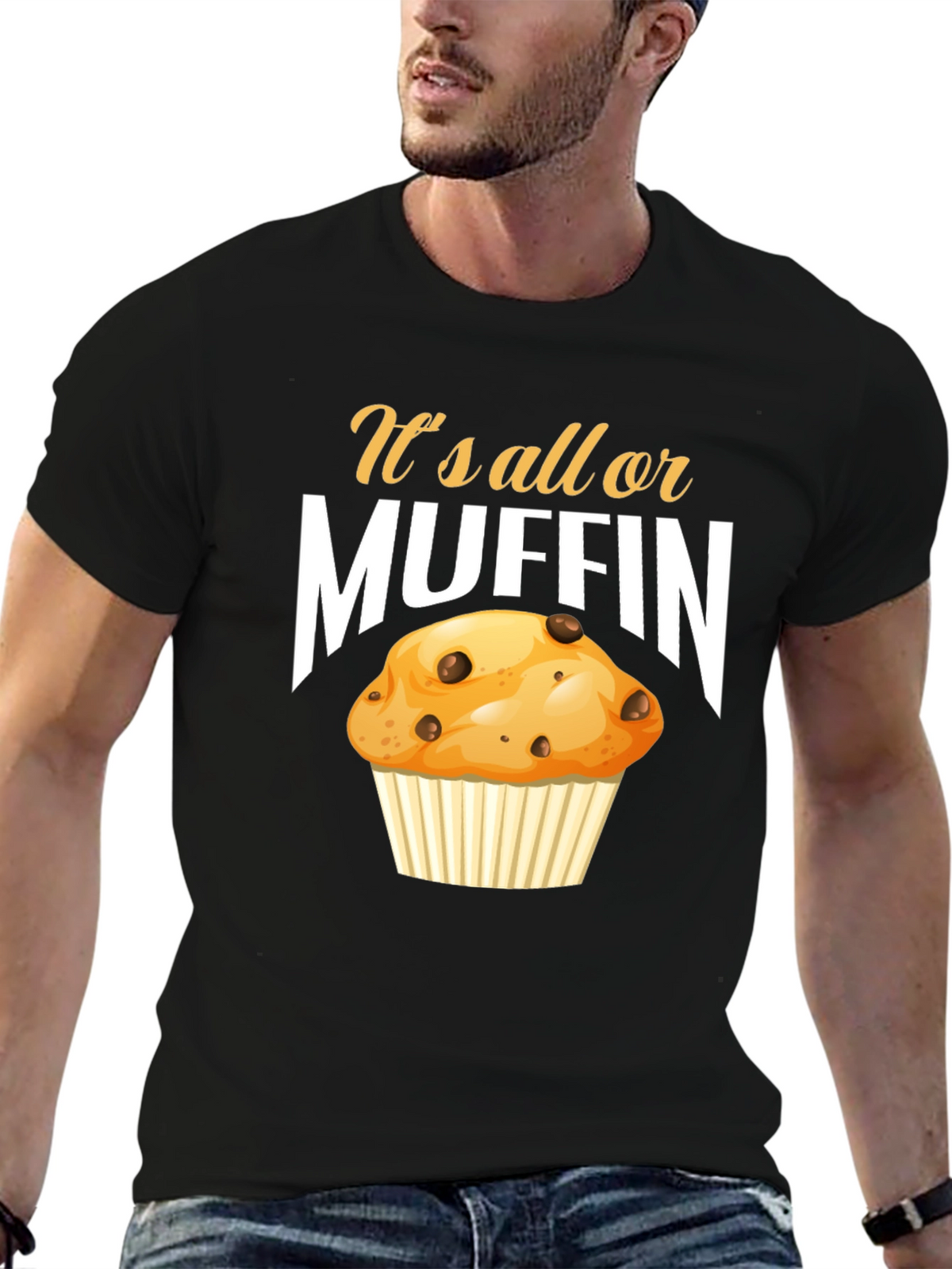 Its All or Muffin T-Shirt