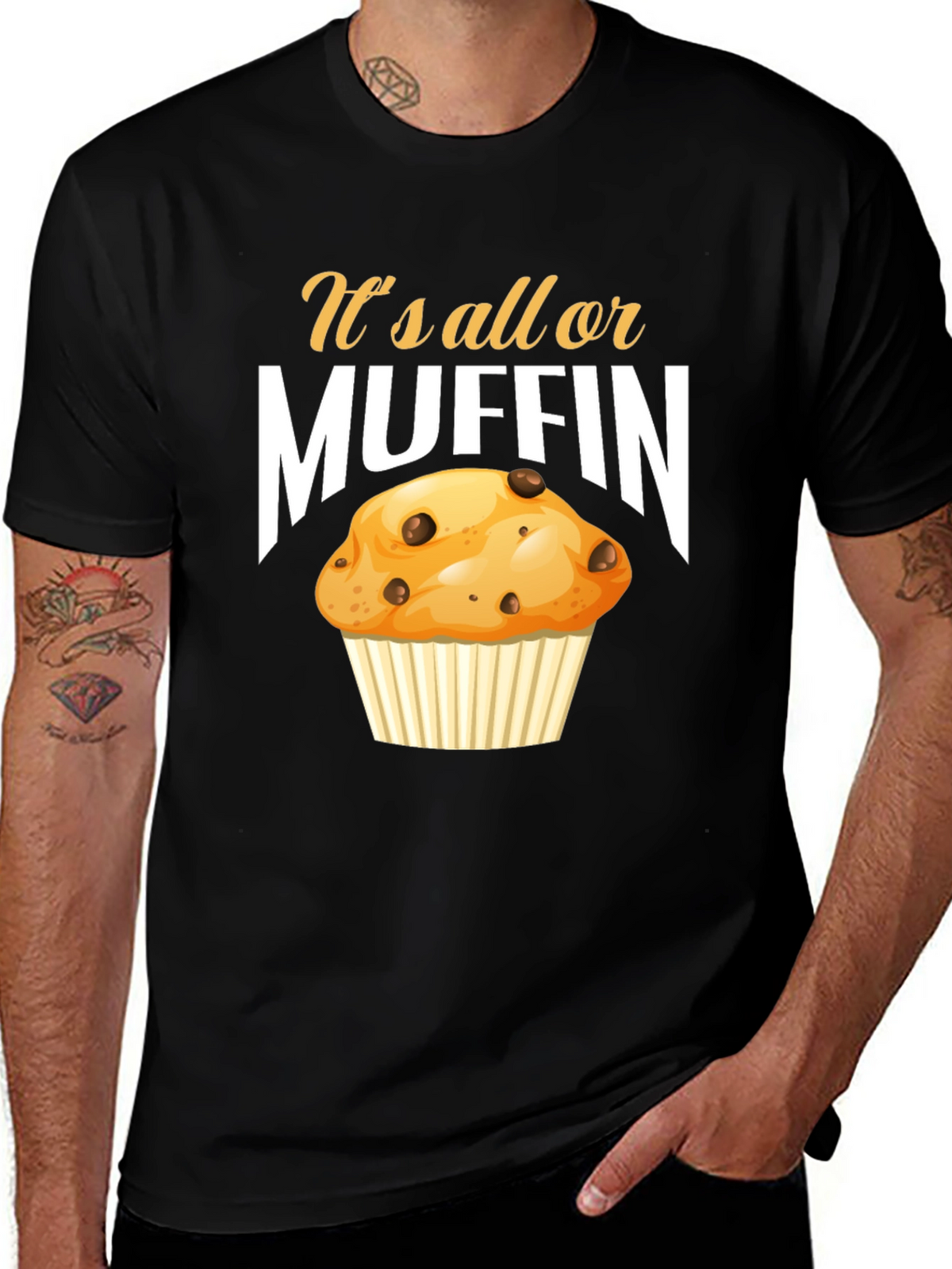 Its All or Muffin T-Shirt