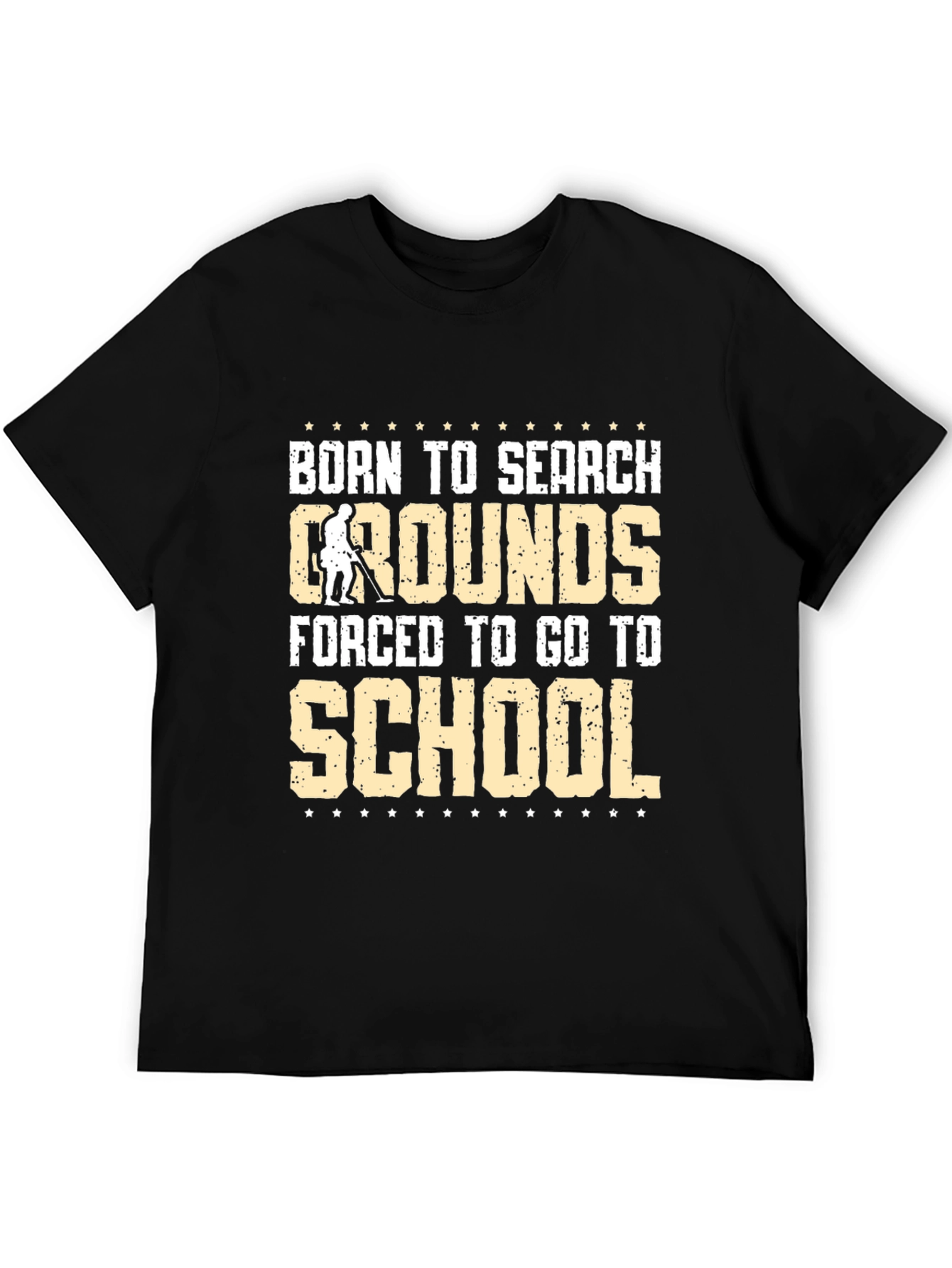 Born to Search Grounds T-Shirt