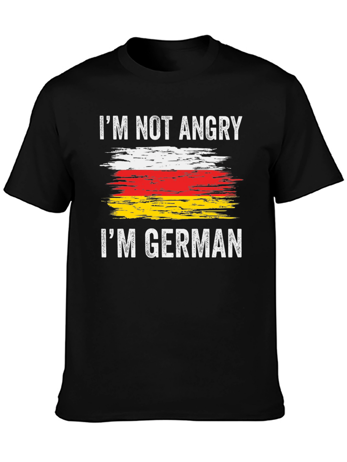 Im Not Angry Im German T-Shirt