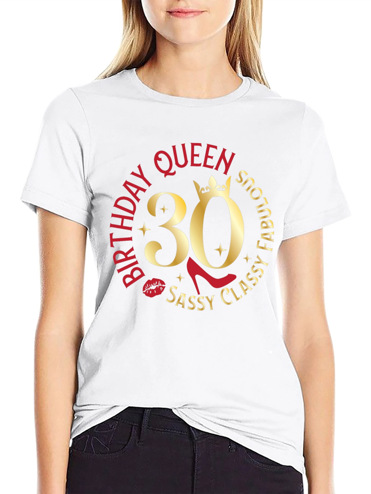 Birthday Queen 30 T-Shirt - Sassy Classy Fabulous