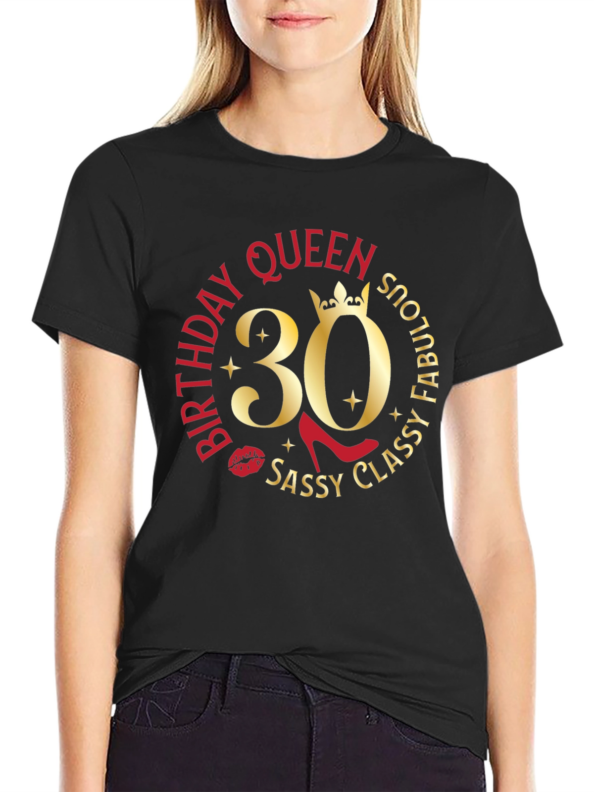 Birthday Queen 30 T-Shirt - Sassy Classy Fabulous