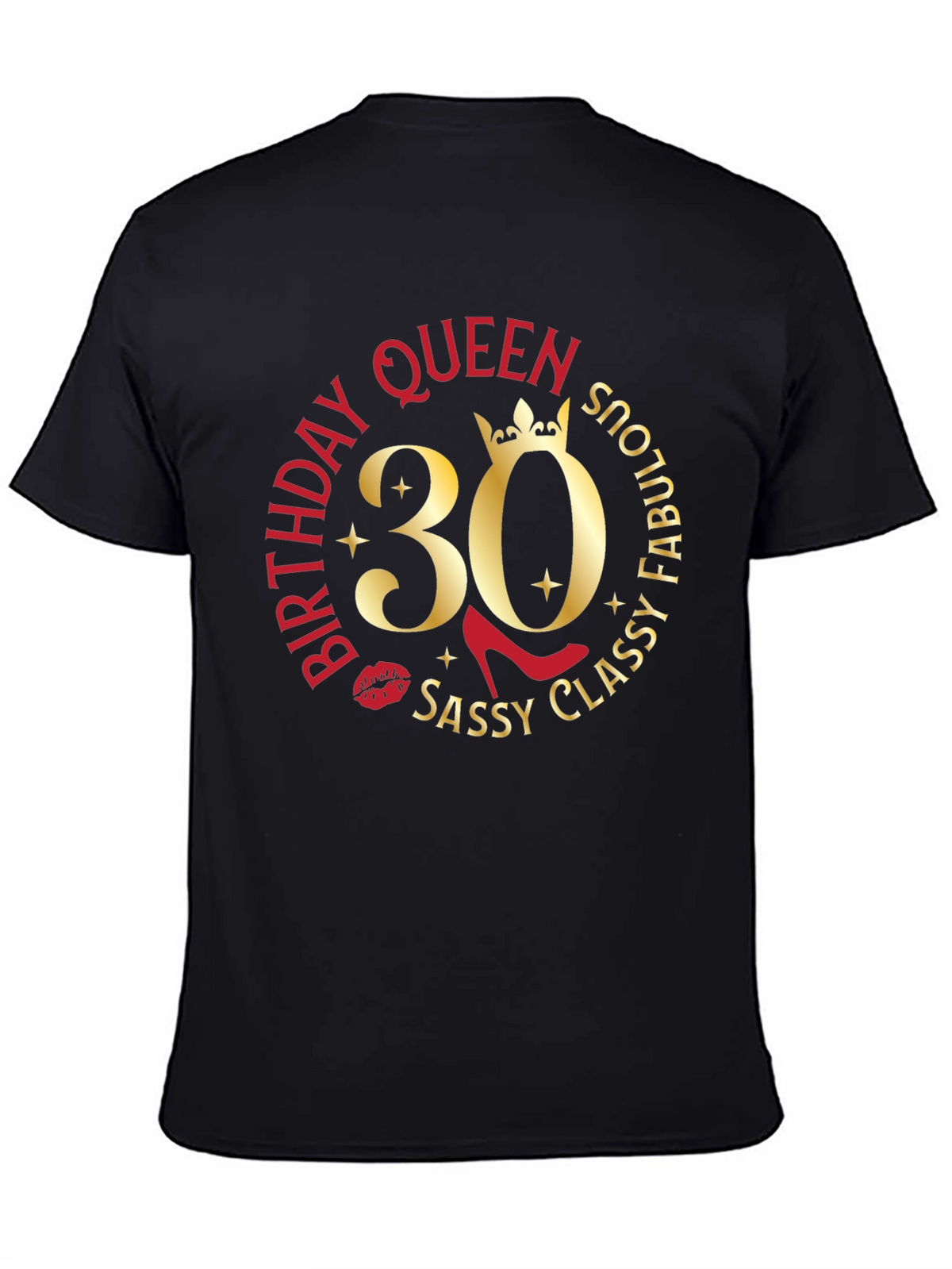 Birthday Queen 30 T-Shirt - Sassy Classy Fabulous